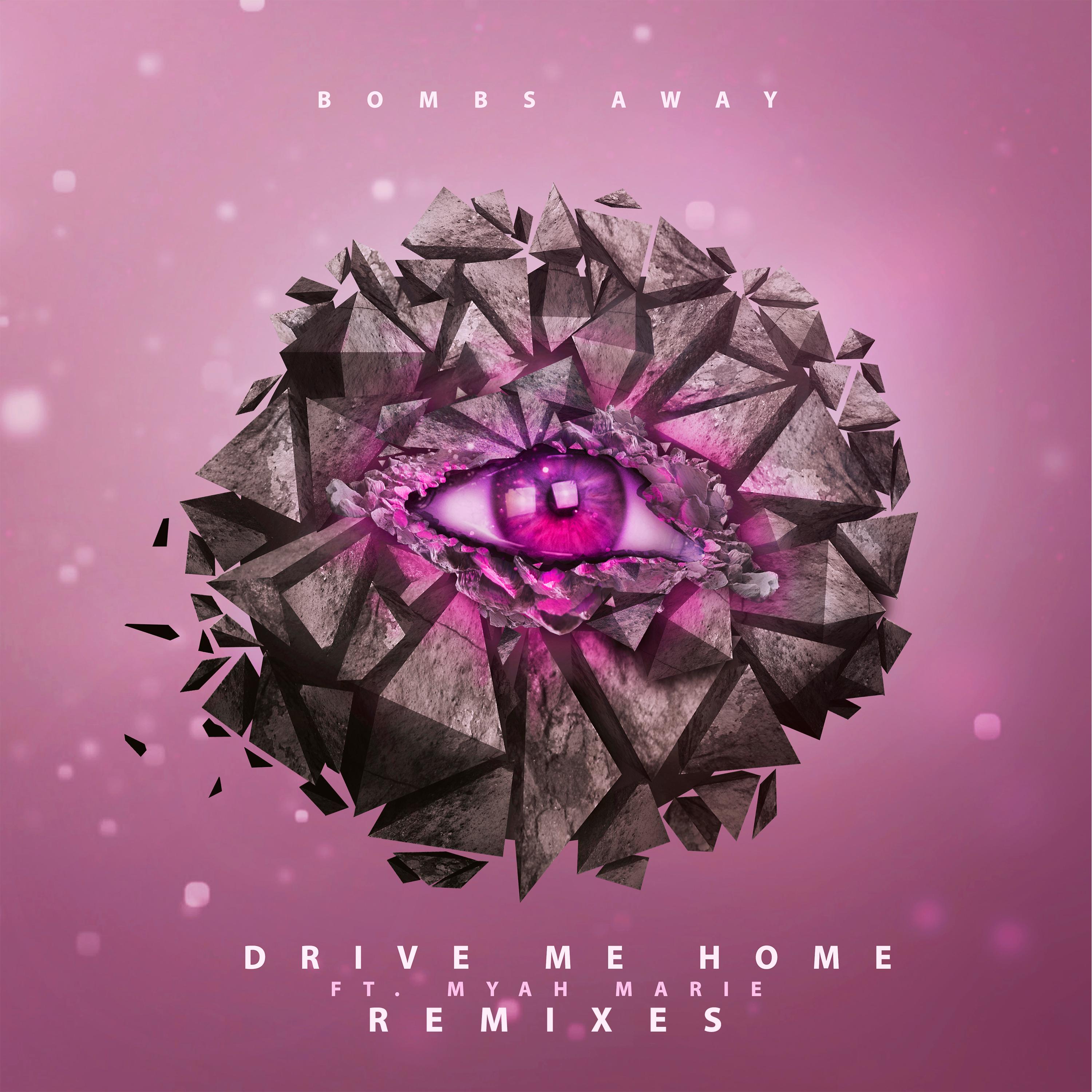Drive Me Home (feat. Myah Marie) [Remixes]