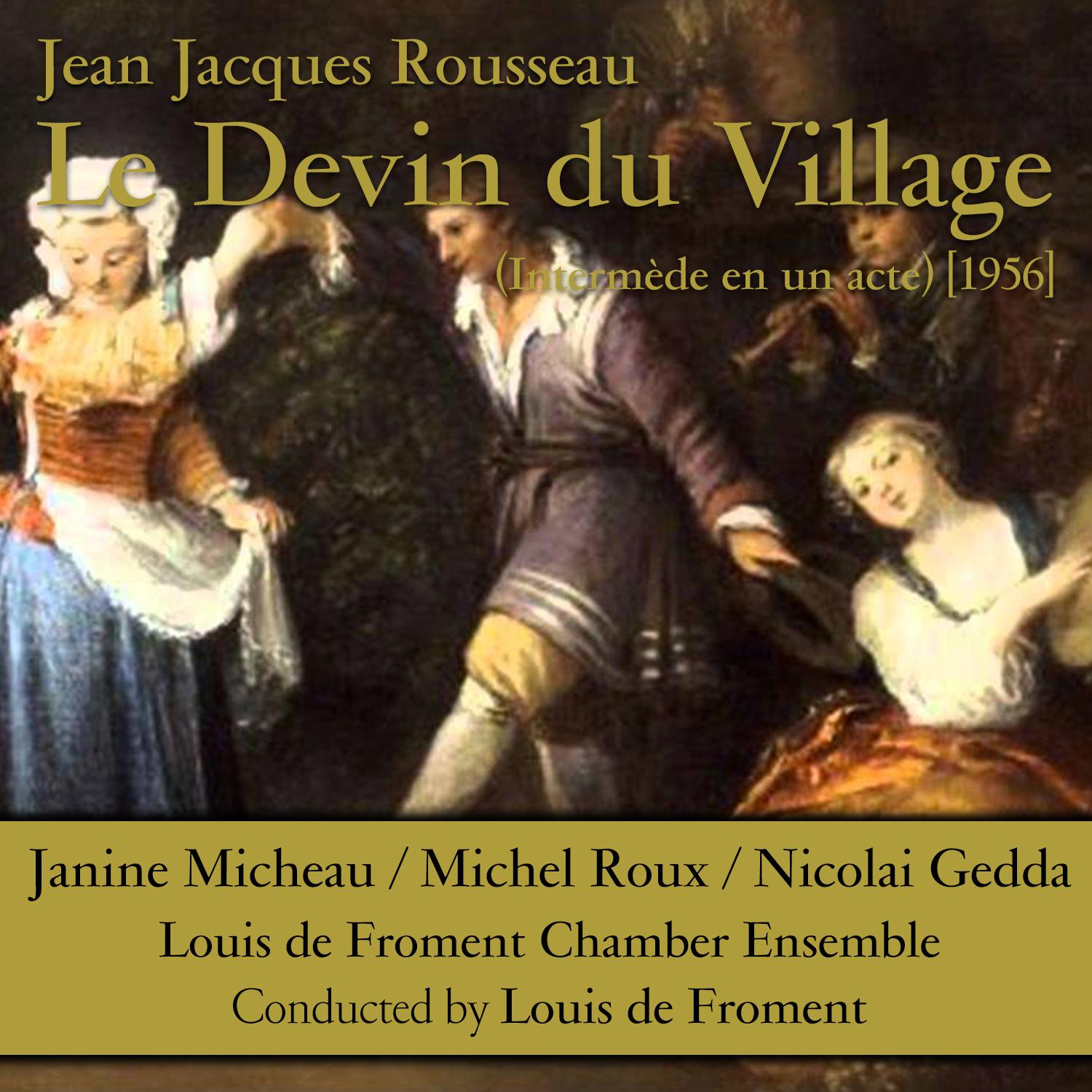 Rousseau: Le devin du village Interme de en un acte 1956