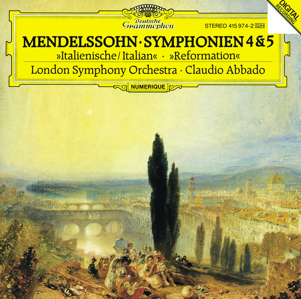 Mendelssohn: Symphonies Nos.4 "Italian" & 5 "Reformation"