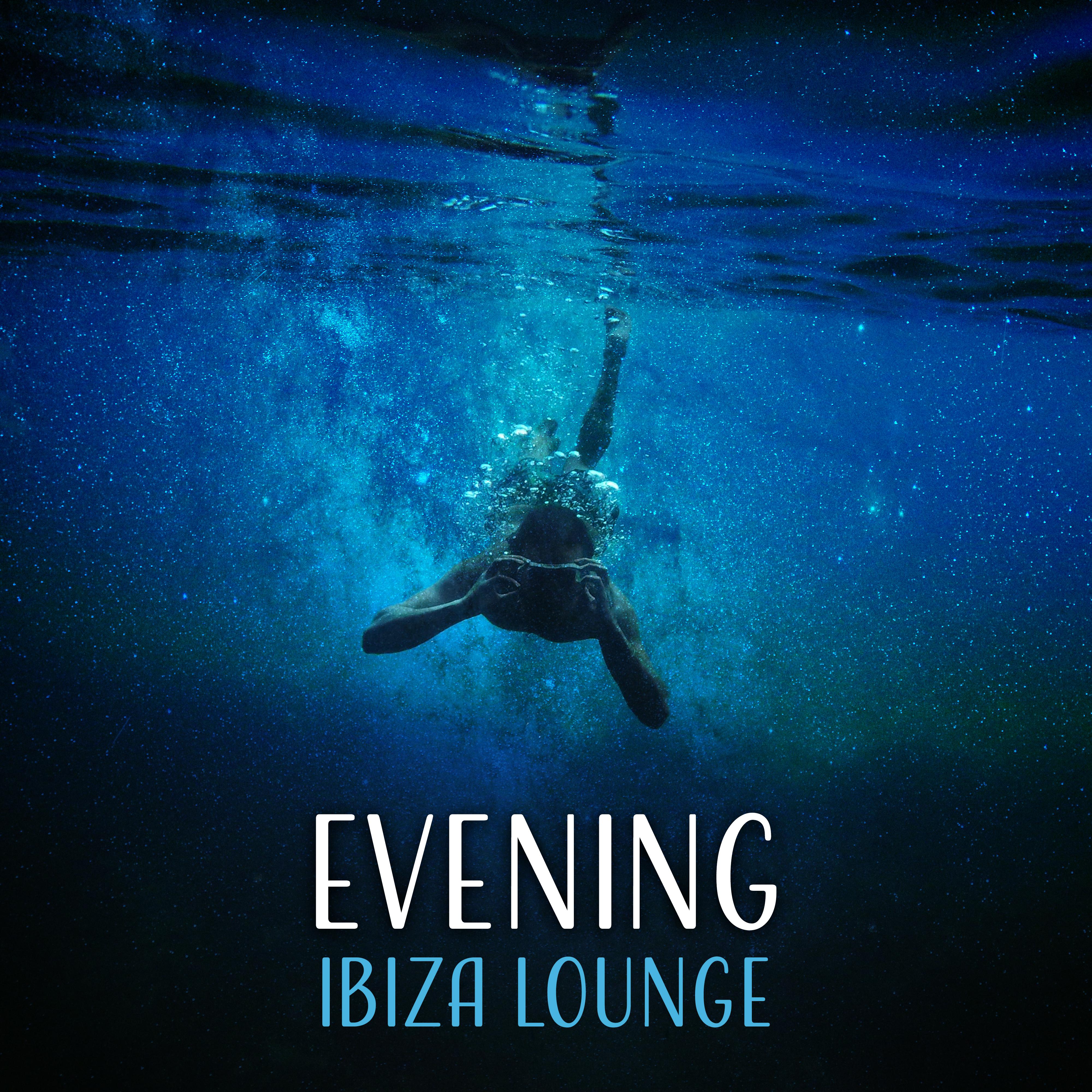 Evening Ibiza Lounge  Summer Chill Out Beats, Ibiza Relaxation, Holiday Music, Chilled Beach Sounds