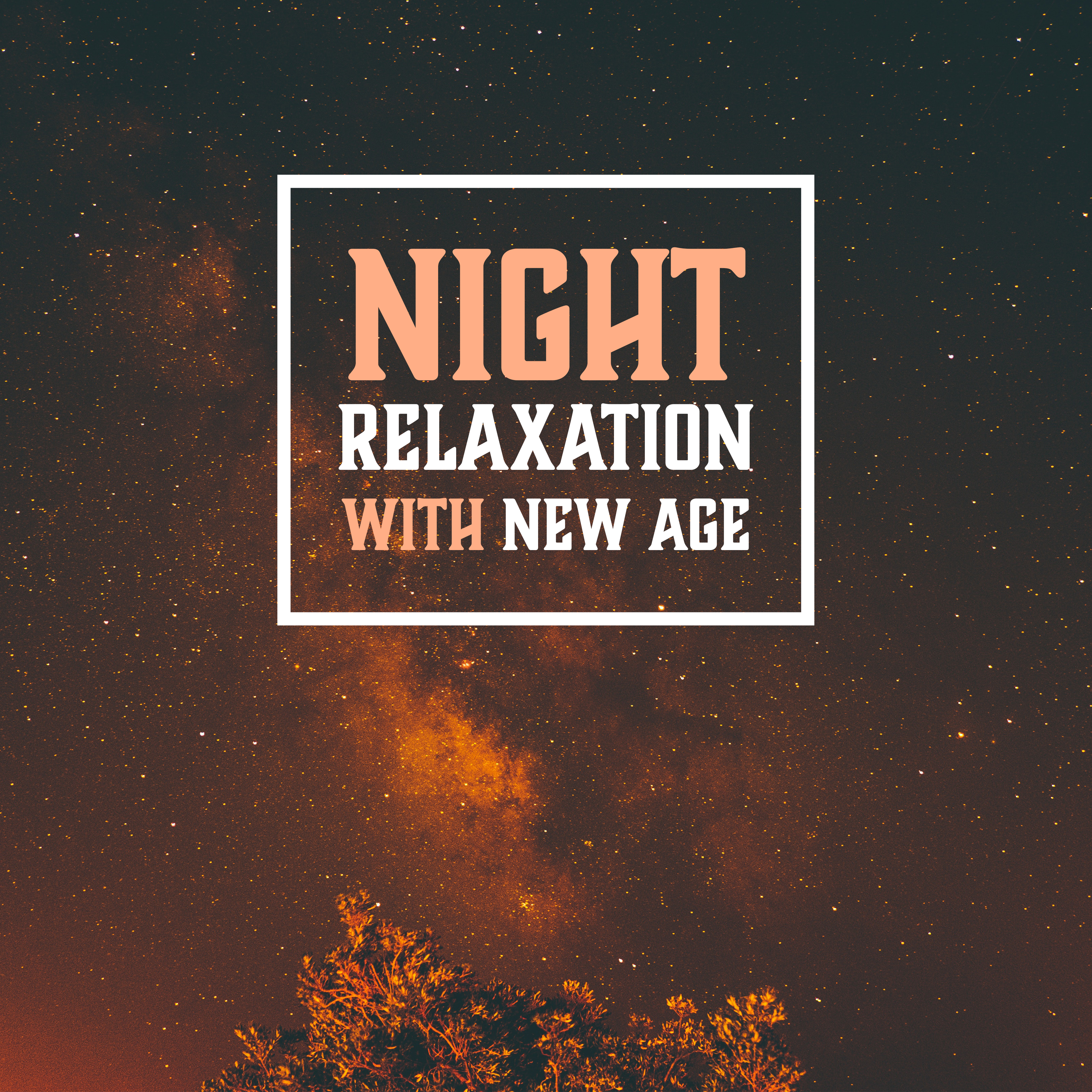 Night Relaxation with New Age  Calming Song for Night, Rest a Bit, Healing Waves, Sleeping Hours, Sweet Dreaming