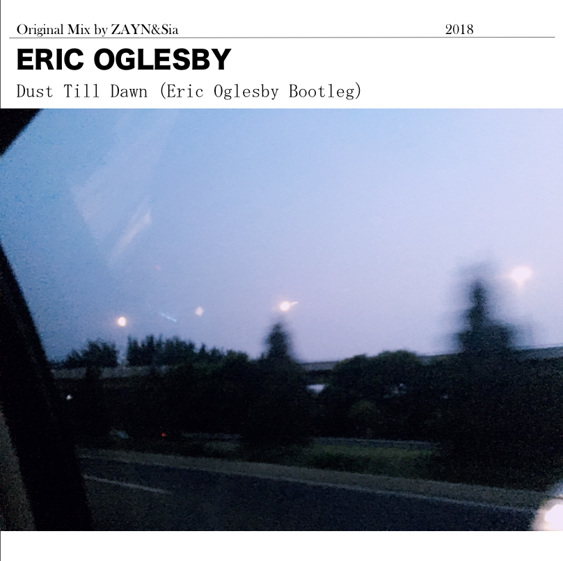 Dusk Till Dawn(Eric Oglesby Bootleg)