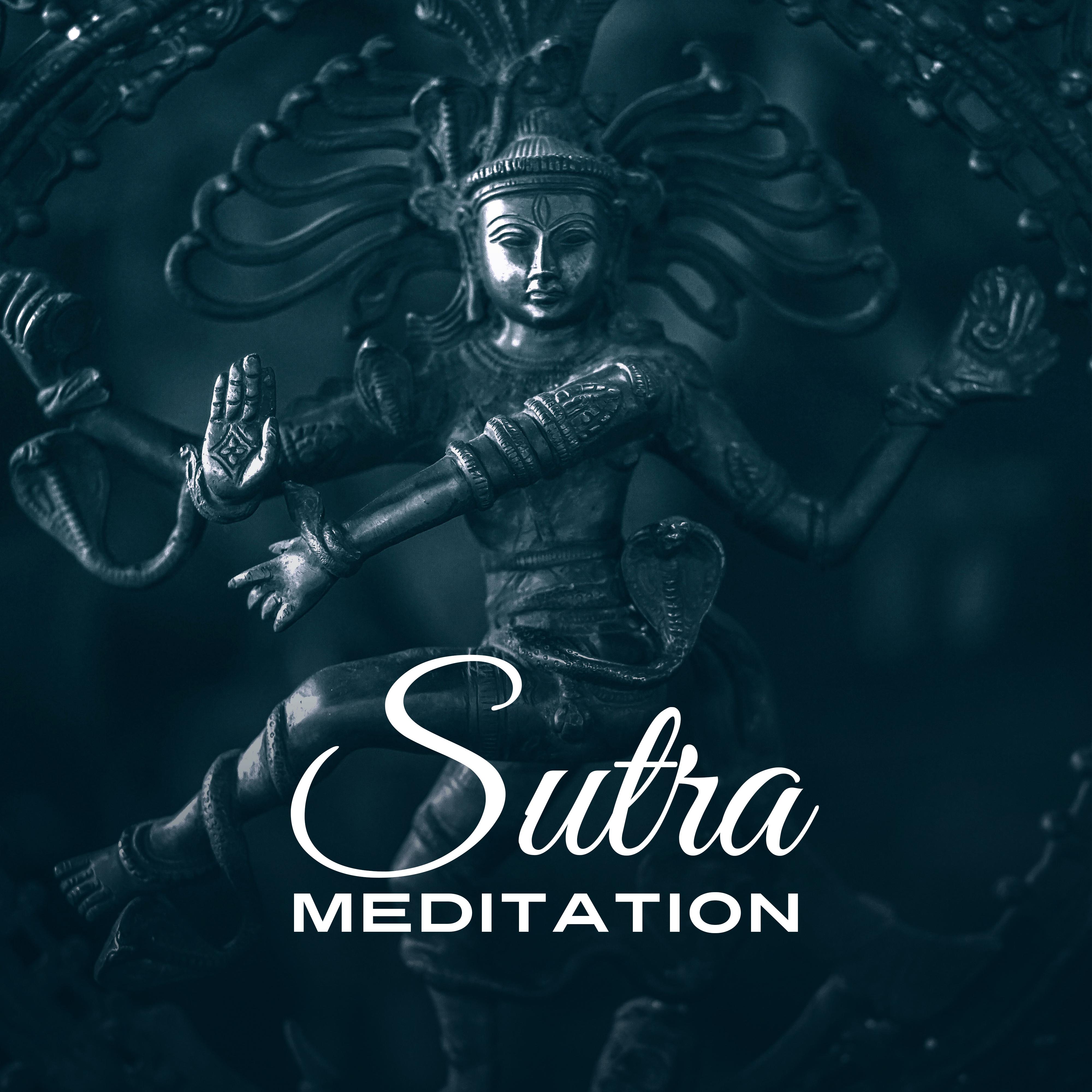 Sutra Meditation  Music for Yoga Meditation, Asian Zen, Buddha Lounge, Deep Relaxation, New Age Music 2017, Calm of Mind