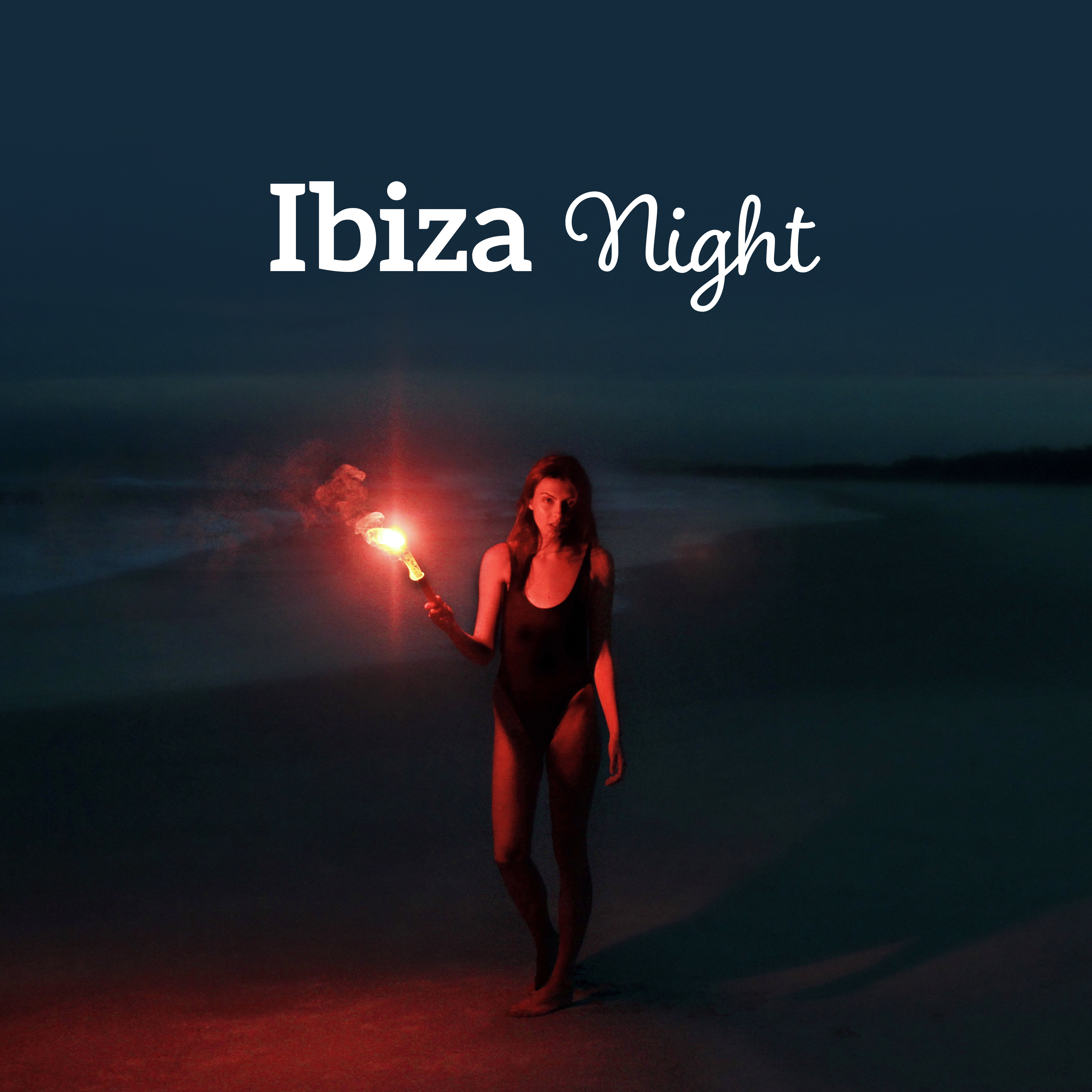 Ibiza Night  Summer Chill Out Hits, Party Music, Dance, Beach, Sunset Party, Relax