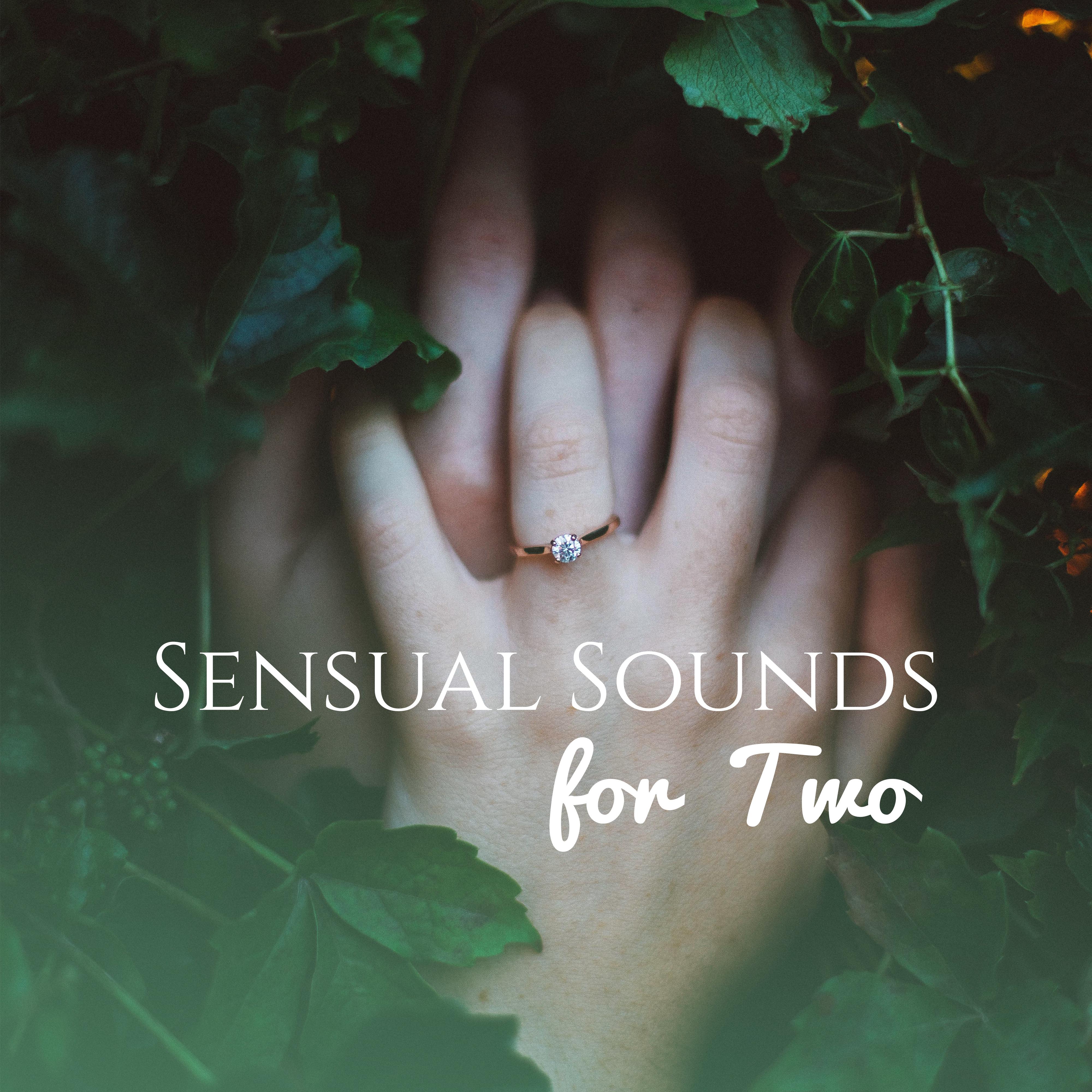 Sensual Sounds for Two  Music for Tantric , Made to Love, New Age Relaxation, Hot Music, Pure Relaxation