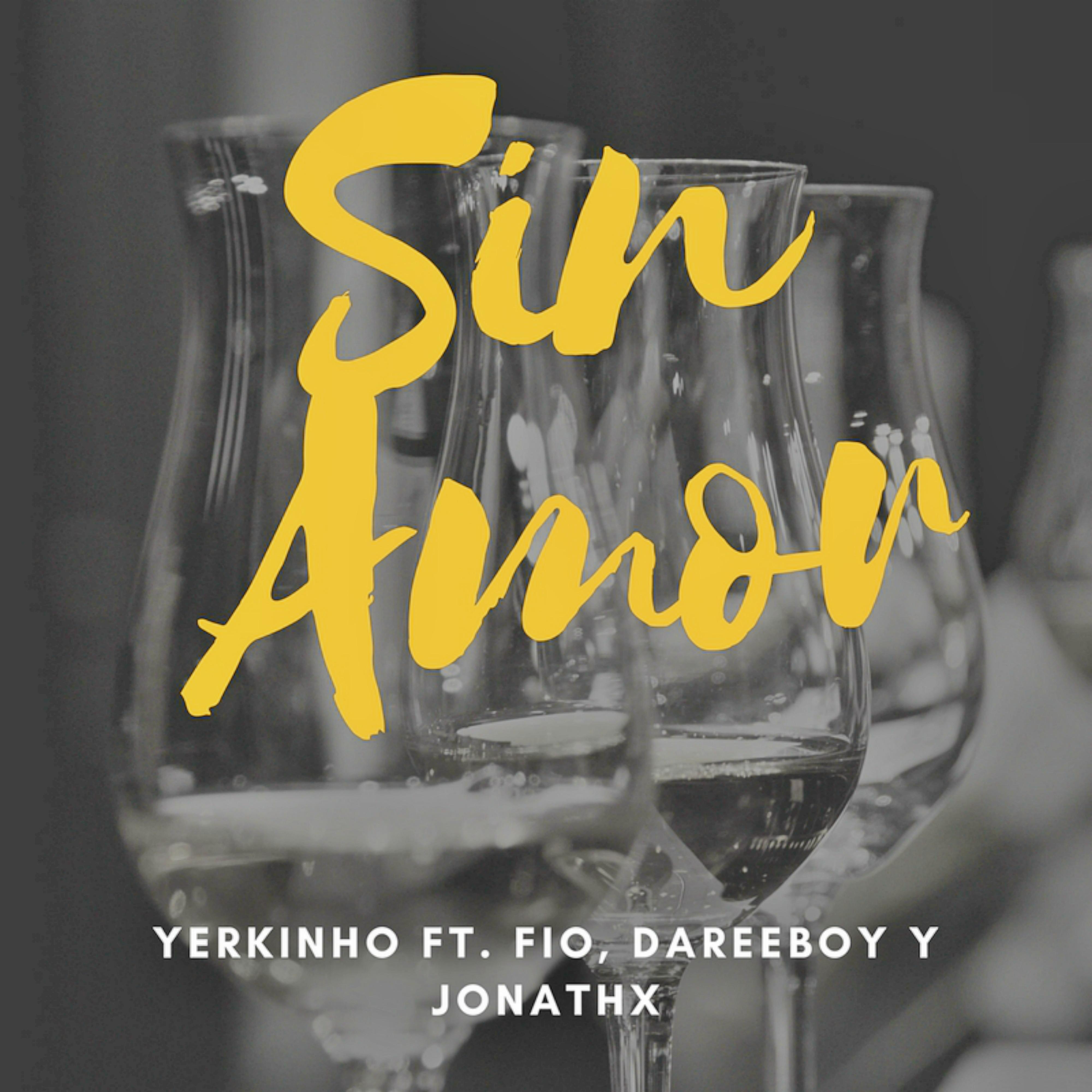 Sin Amor (feat. Fio, Dareeboy, Jonathx)