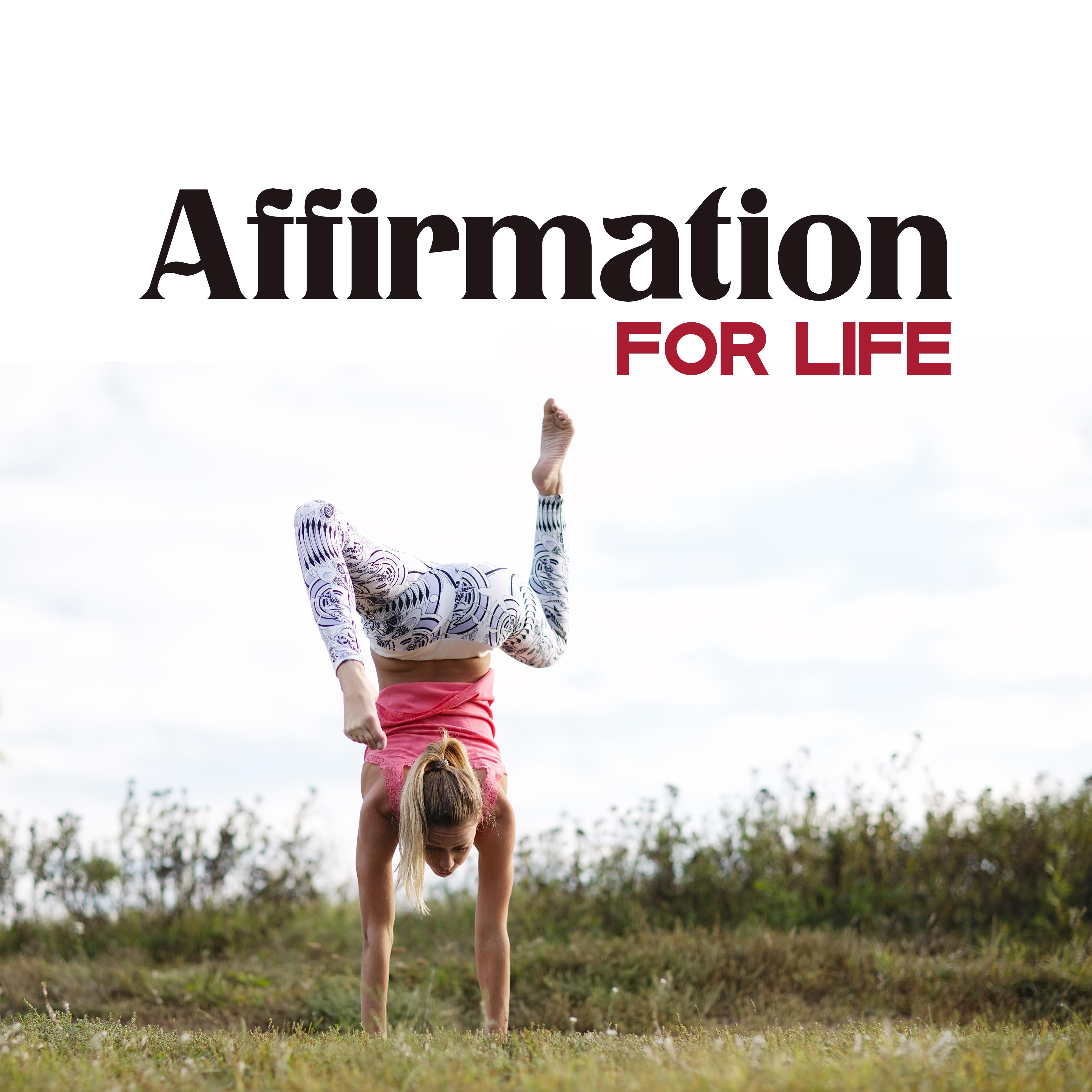 Affirmation for Life  Music for Meditation, Yoga, Mantra, Mindfulness, Kindness Meditation, Hatha Yoga, Zen