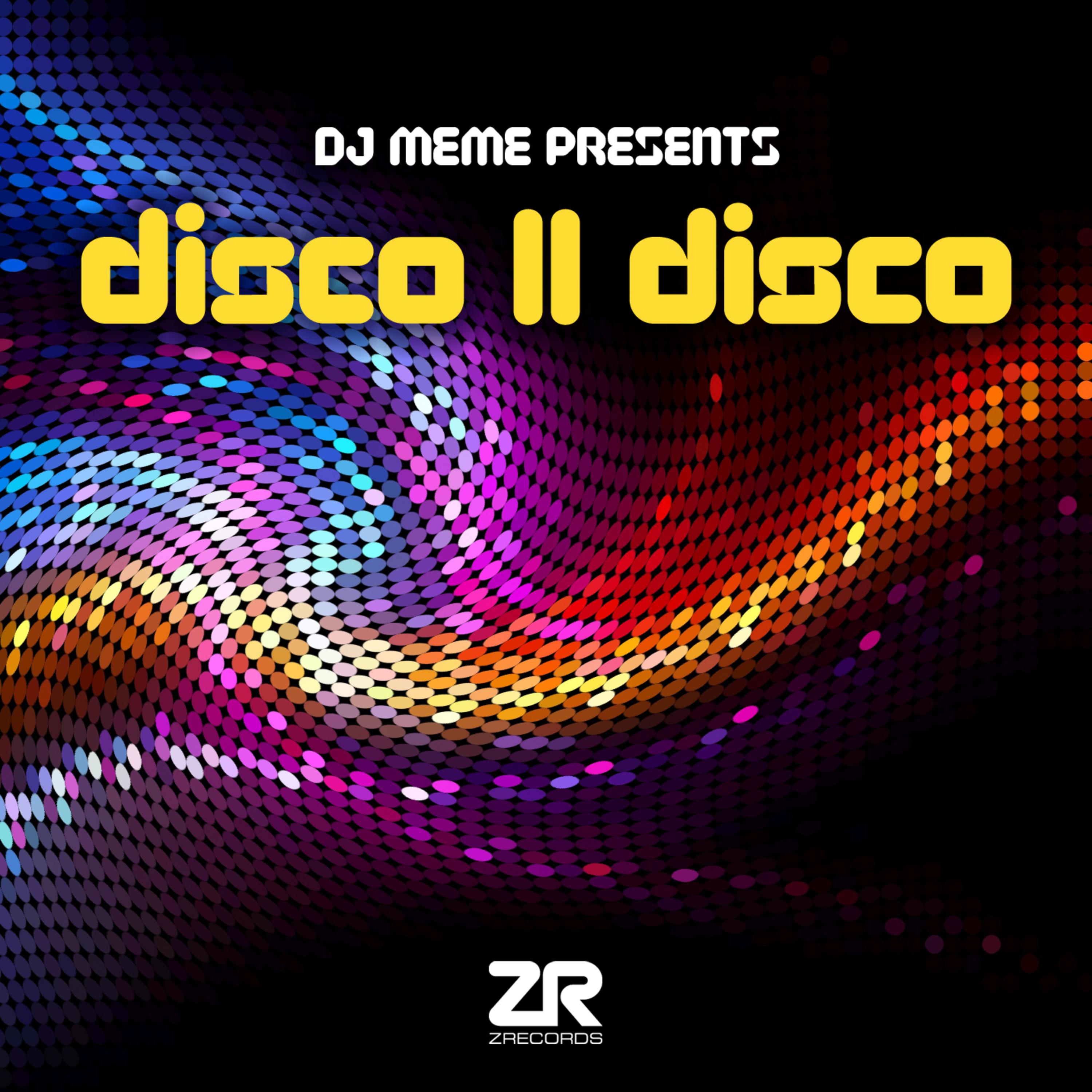 DJ Meme Presents Disco II Disco