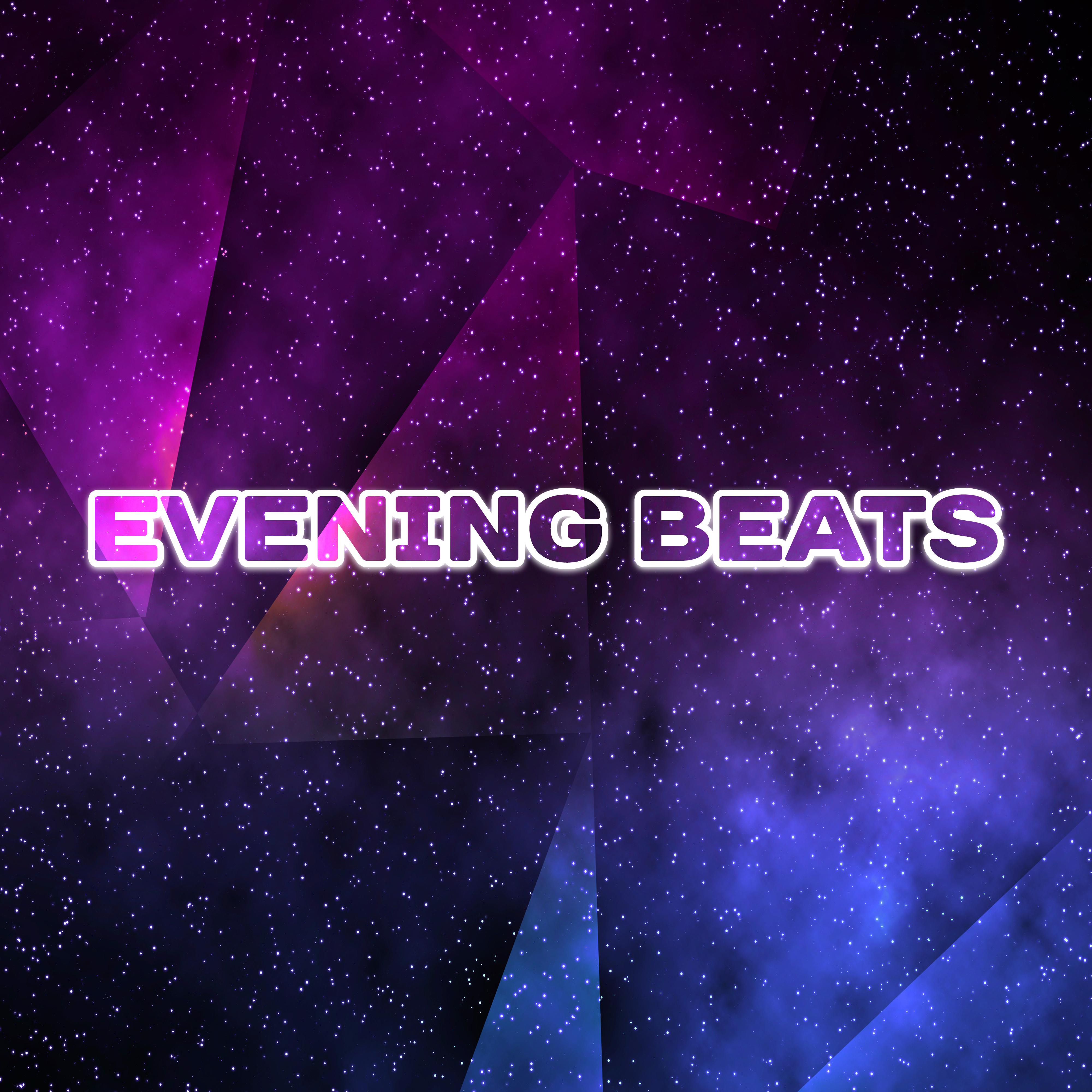 Evening Beats  Summer Night, Music for Clubs, Party All Night, Chill Out 2017