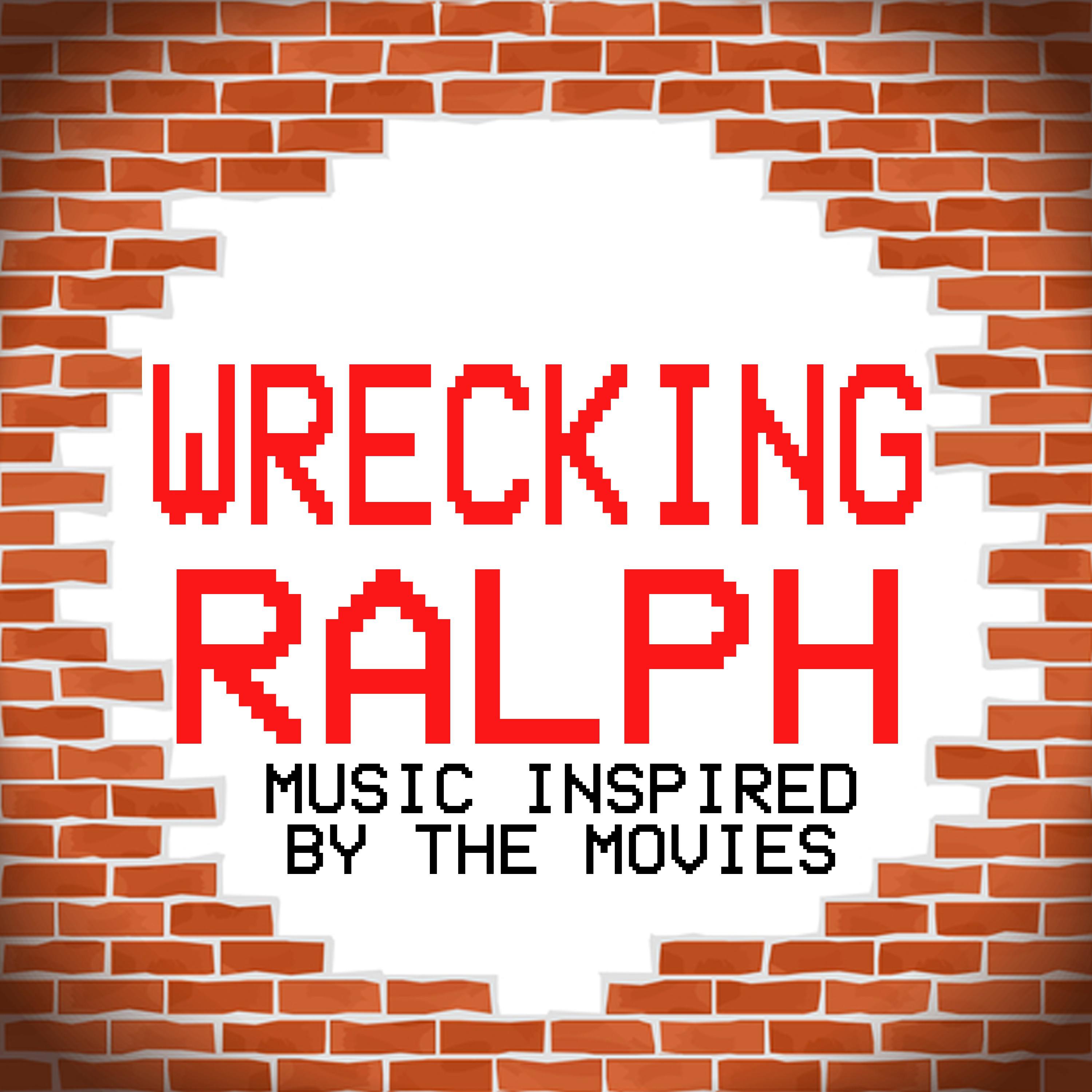 Wrecking Ralph (Music Inspired by the Movies)
