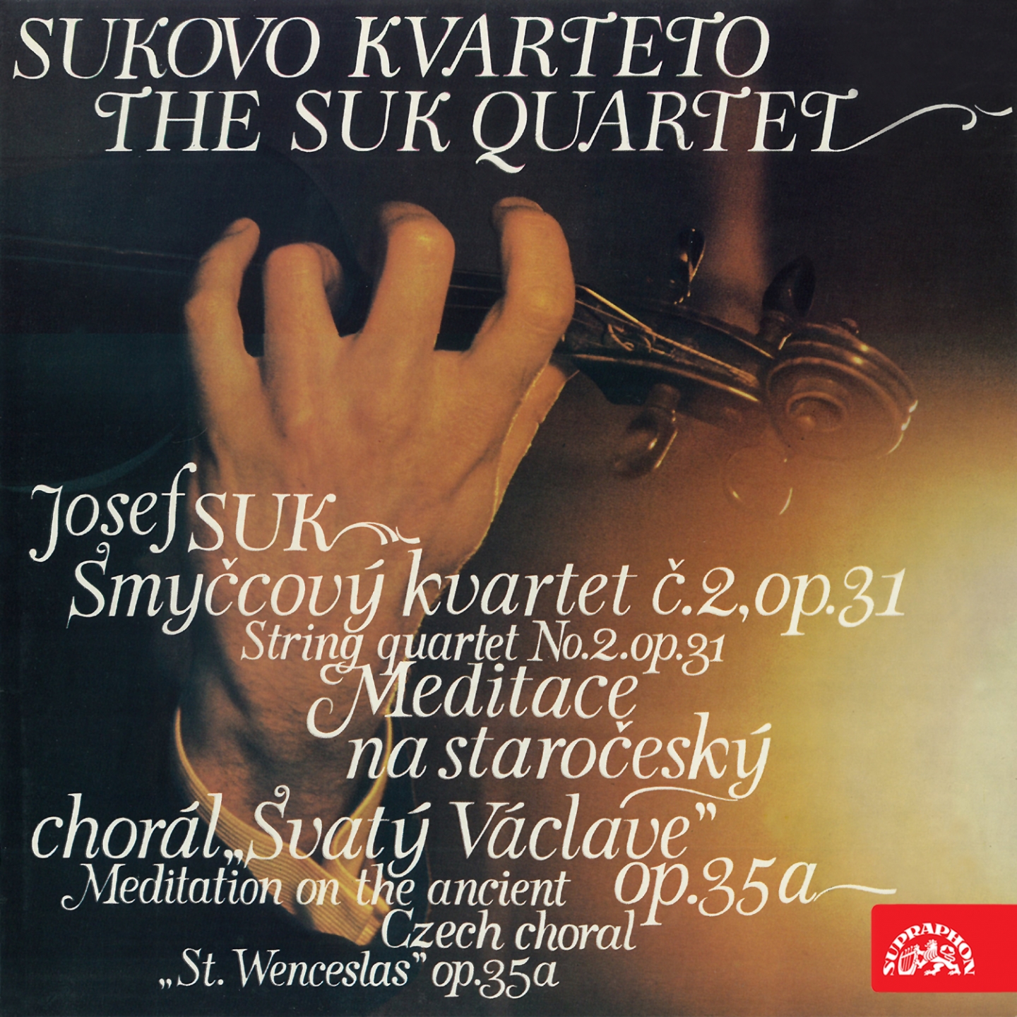 Suk: String Quartet No. 2, Meditation on the Old Czech Chorale Saint Wenceslas