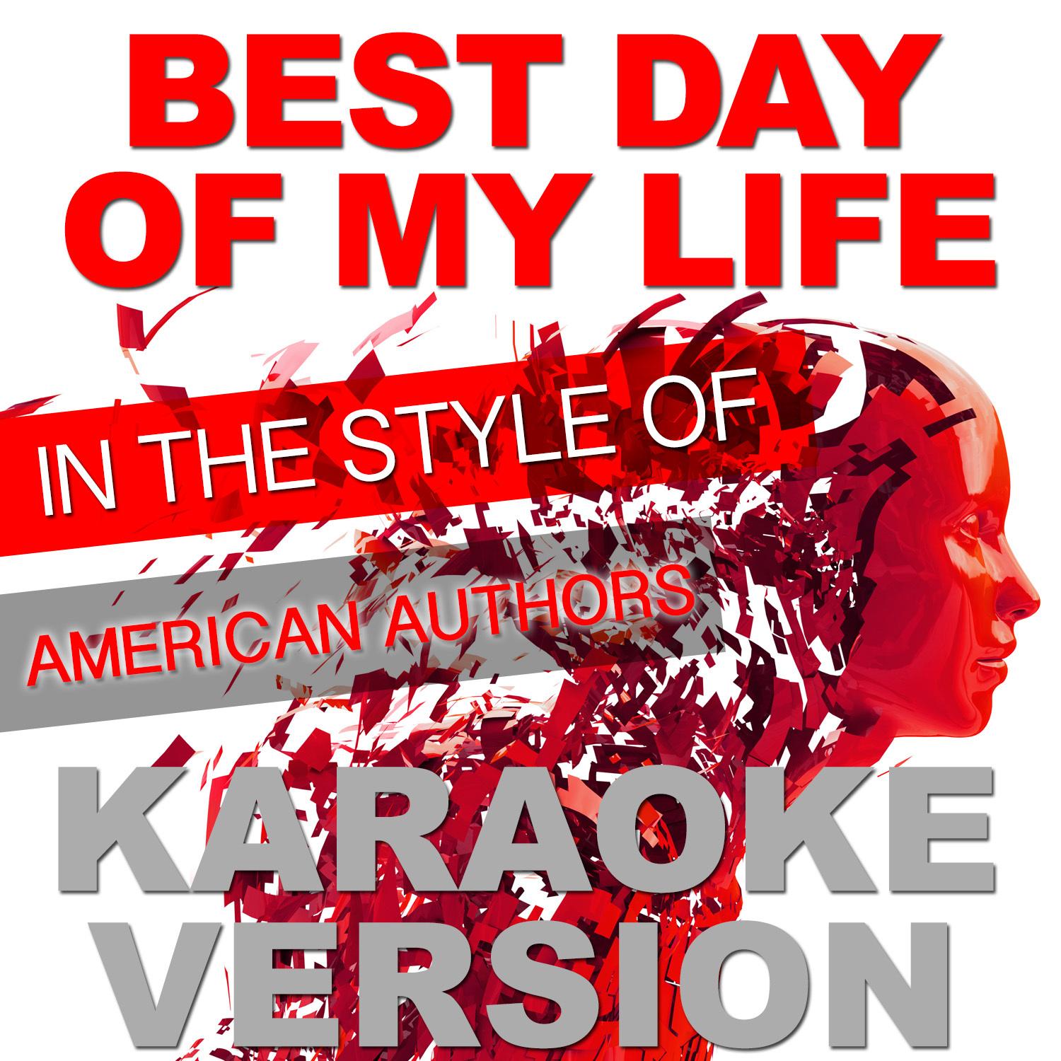 Best Day of My Life (In the Style of American Authors) [Karaoke Version]
