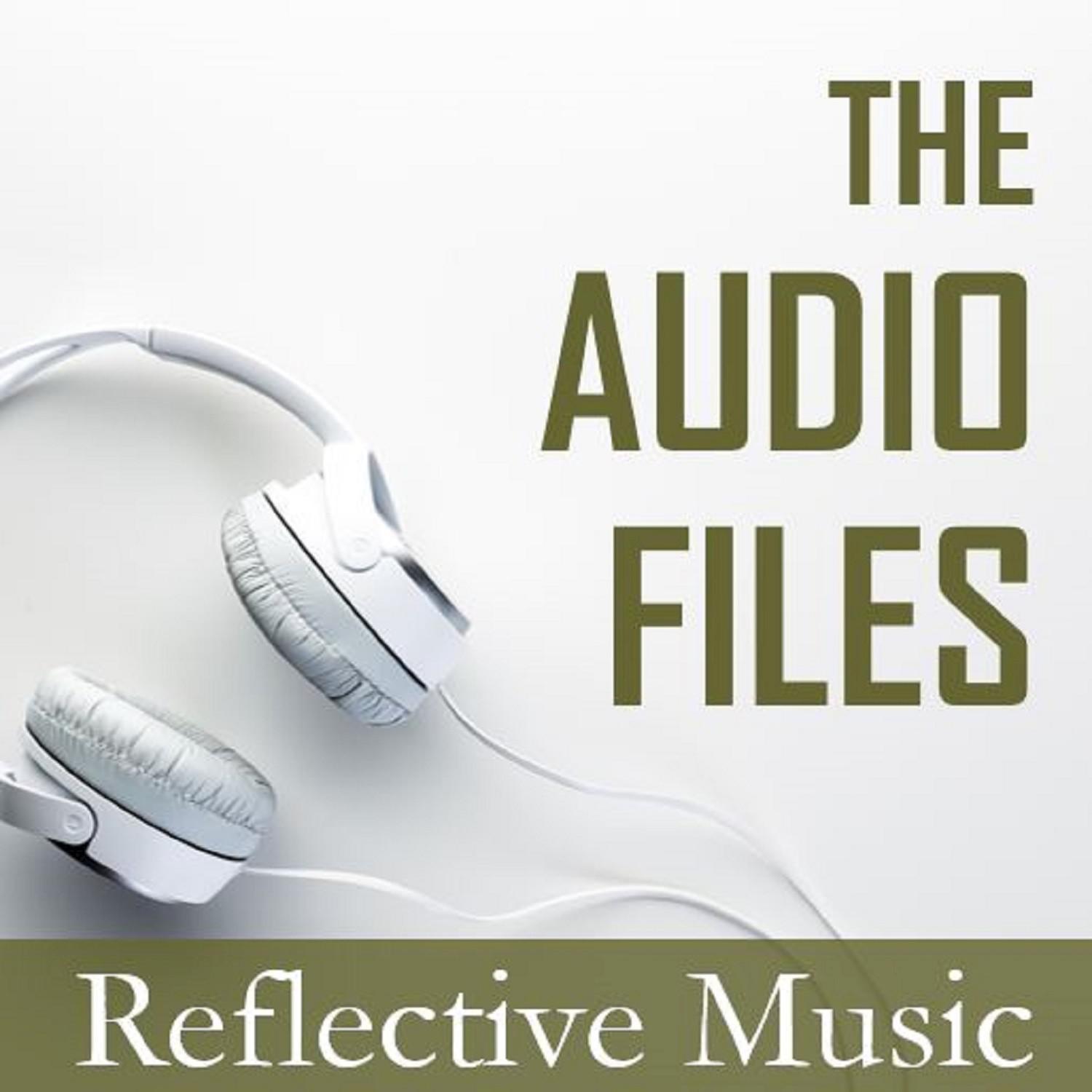 The Audio Files: Reflective Music