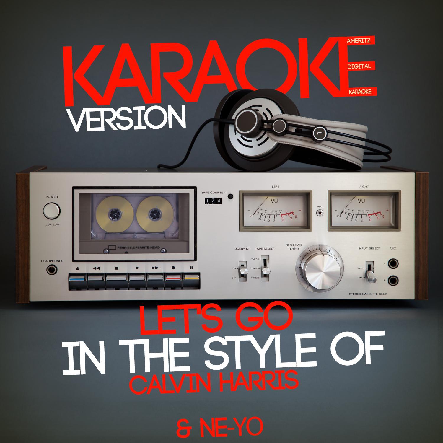 Let's Go (In the Style of Calvin Harris & Ne-Yo) [Karaoke Version] - Single