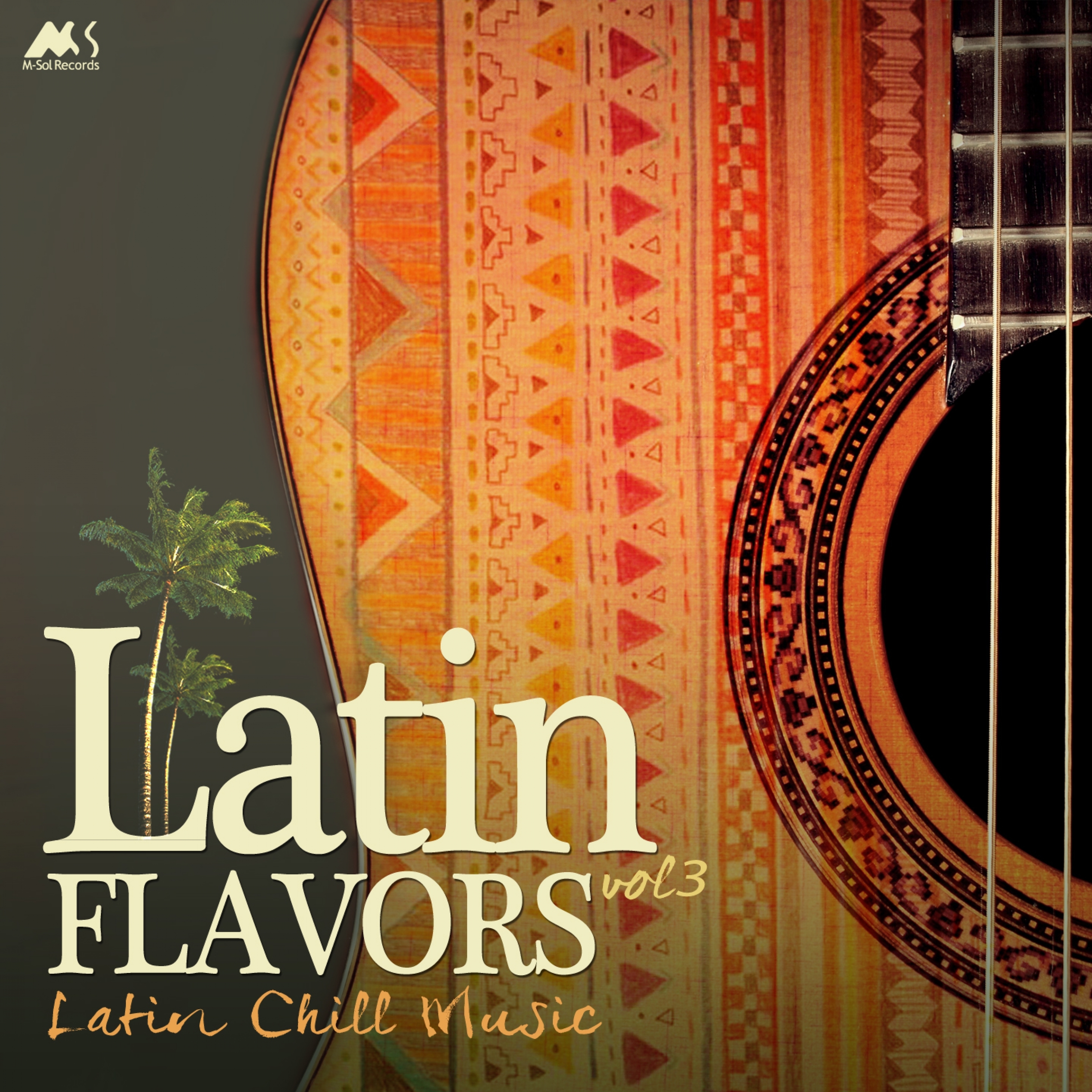 Latin Flavors Vol.3 (Latin Chill Music)