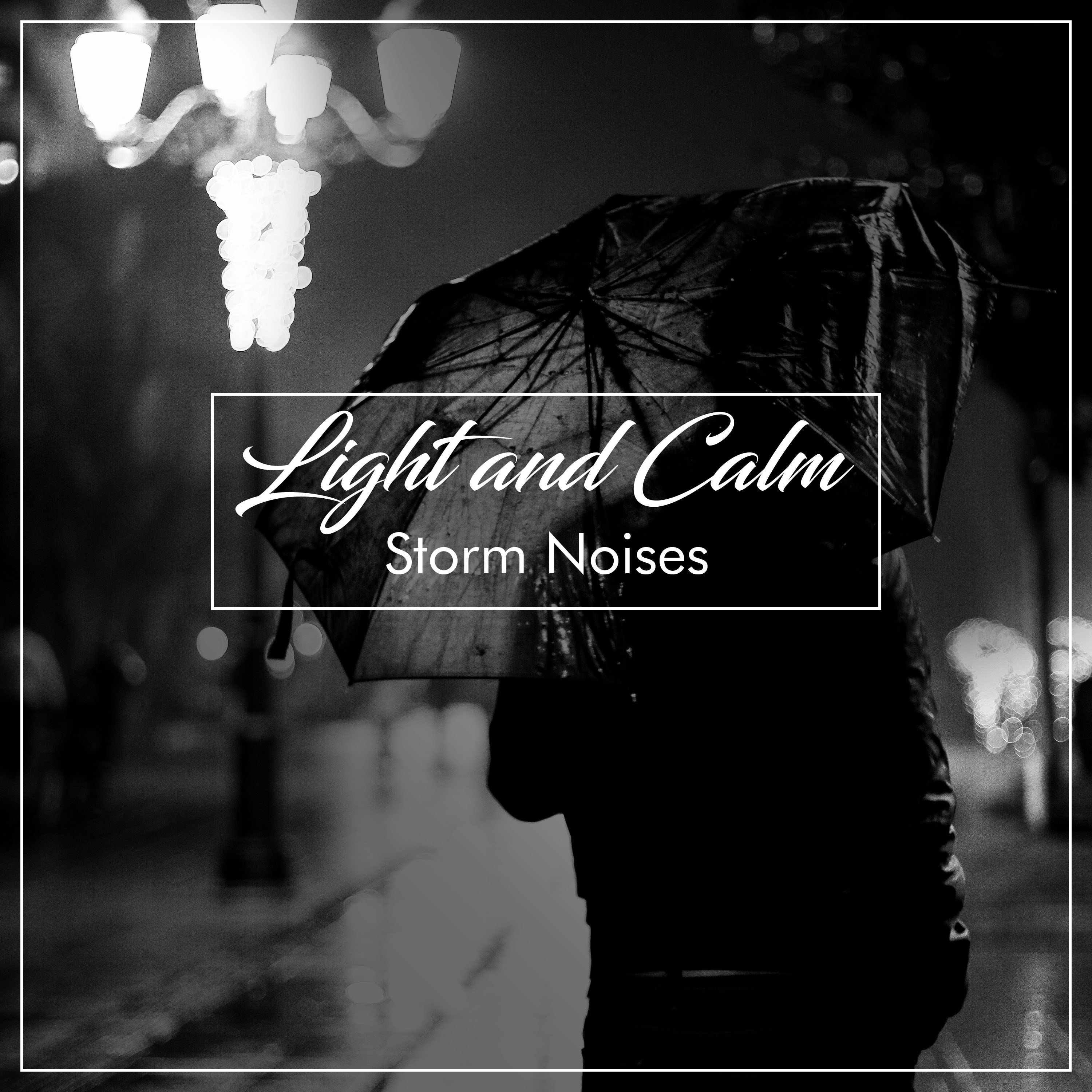 #15 Light and Calm Storm Noises