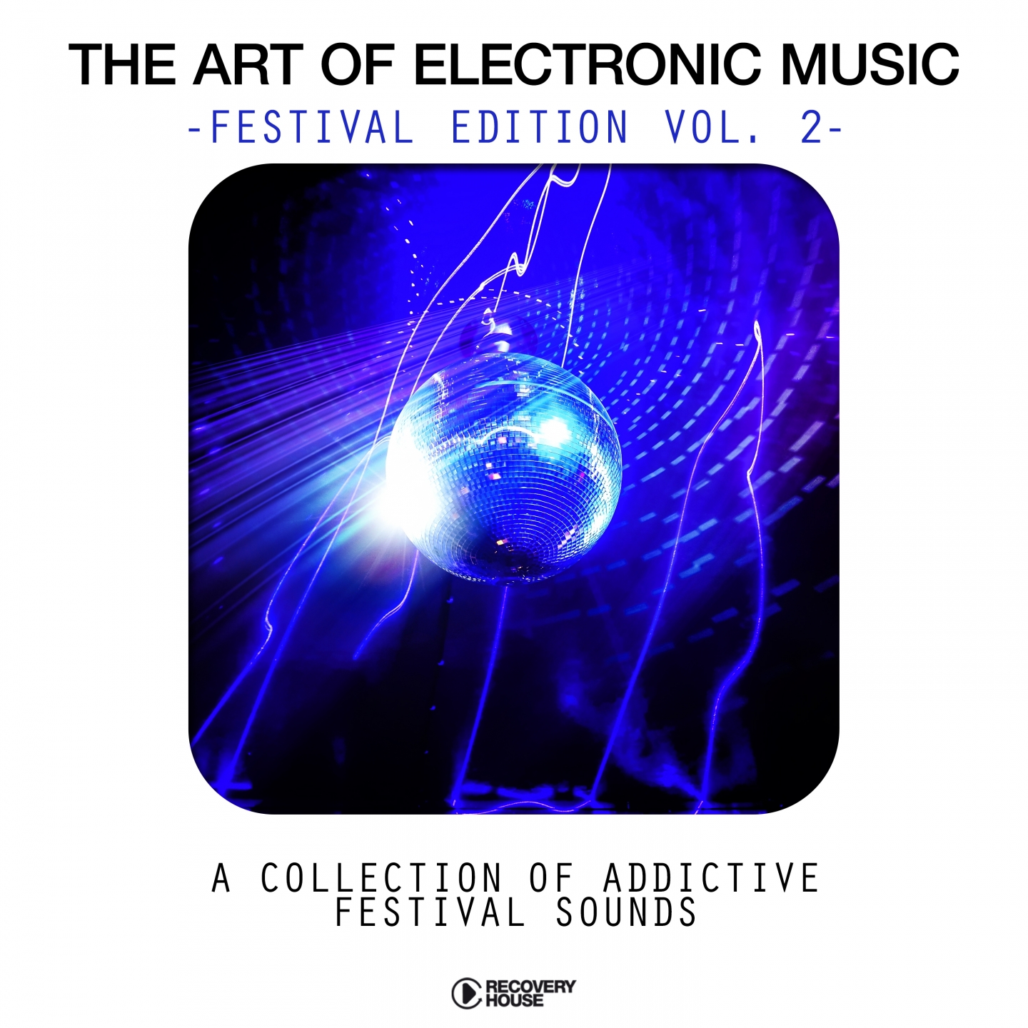 The Art Of Electronic Music - Festival Edtion, Vol. 2