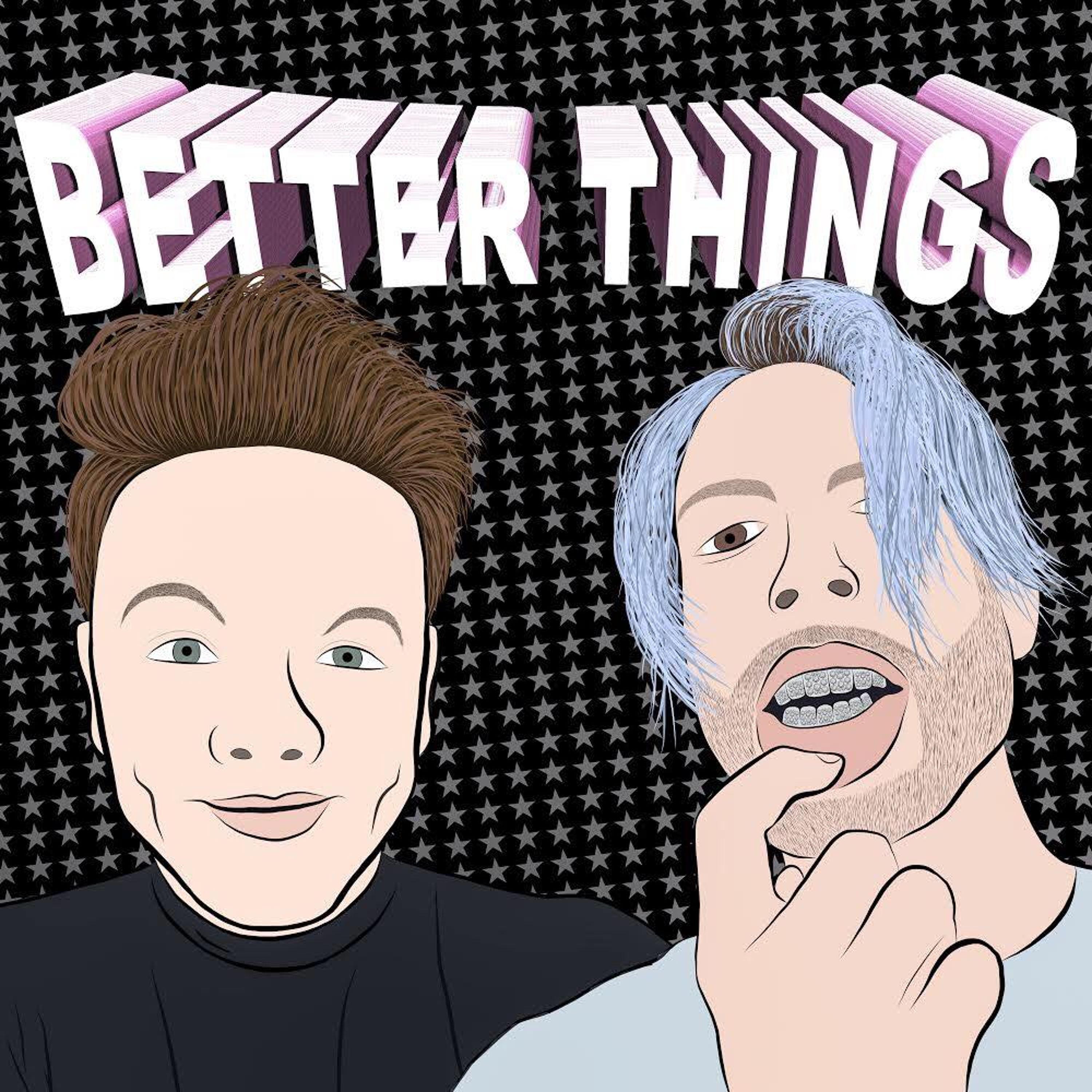 Better Things (feat. Macho Randy)