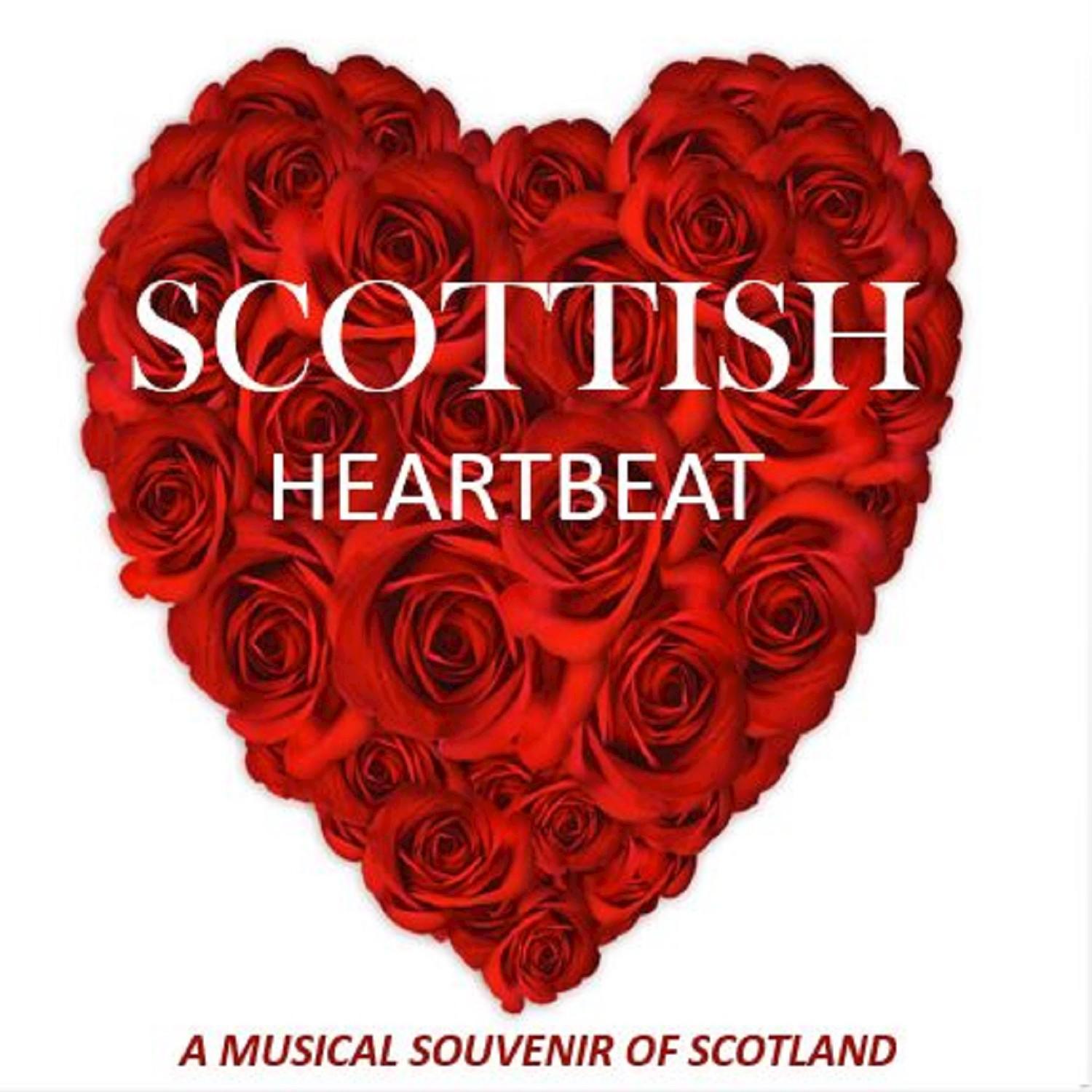 Scottish Heartbeat: A Musical Souvenir of Scotland