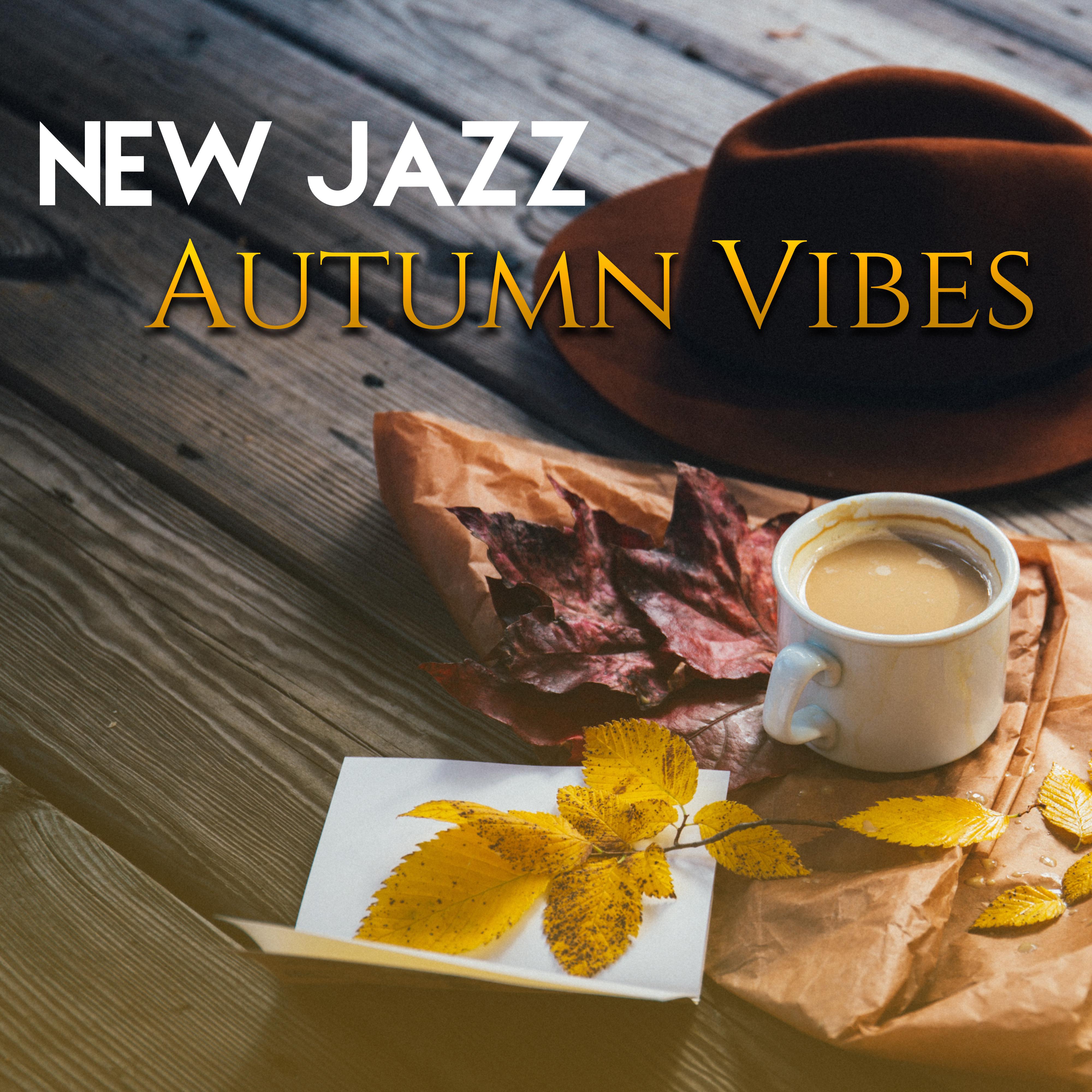 New Jazz Autumn Vibes  - Easy Listening, Jazz 2017, Deep Instrumental Session, Restaurant, Cafe Music