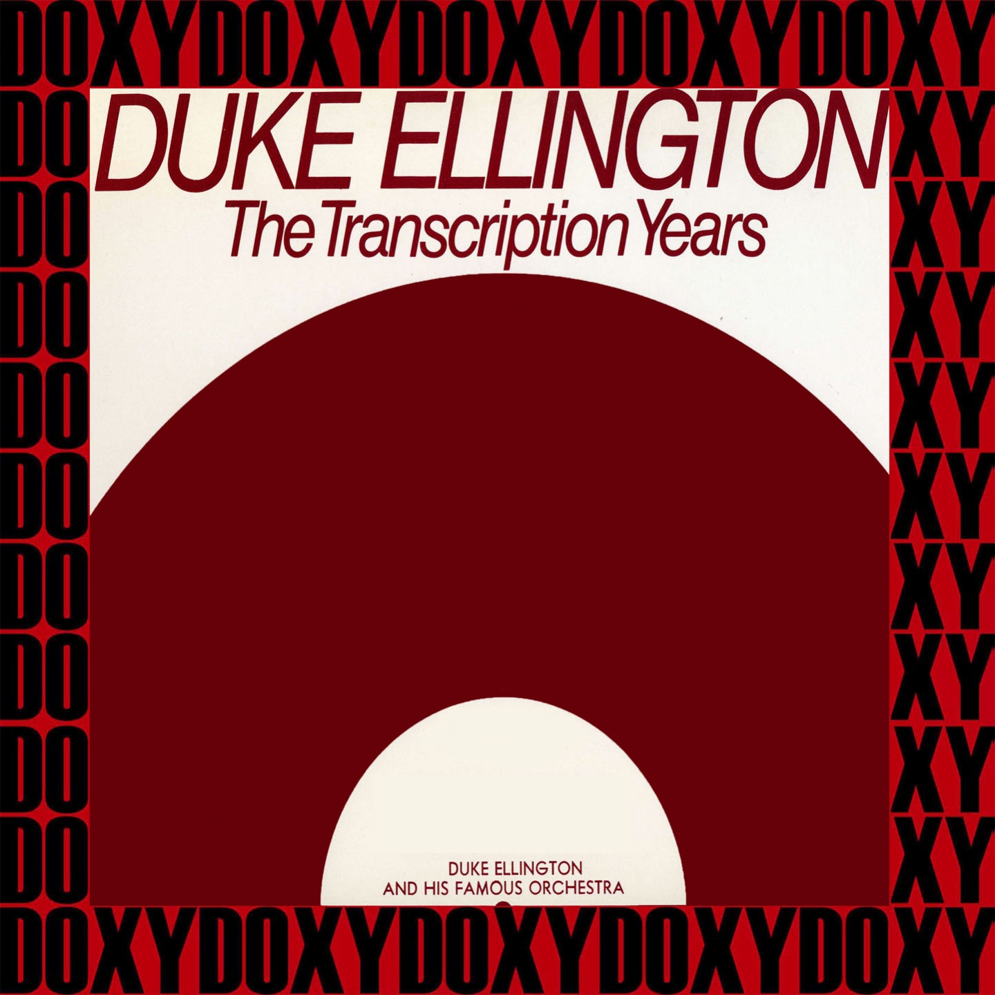 The Transcription Years, 1941-45 (Remastered Version) (Doxy Collection)