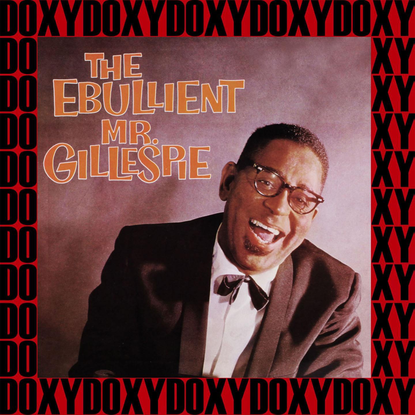 The Ebullient Mr. Gillespie (Remastered Version) (Doxy Collection)