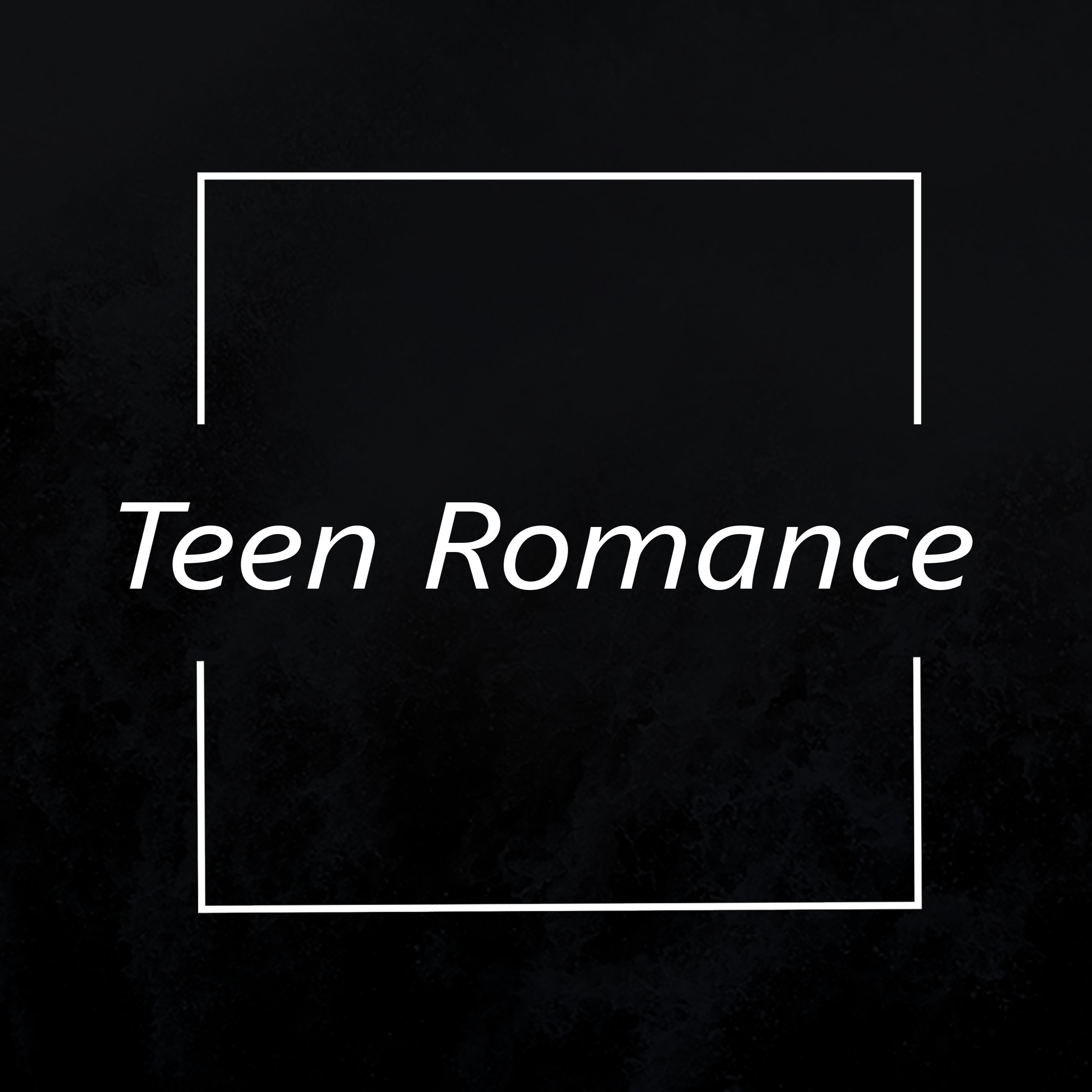 Teen Romance