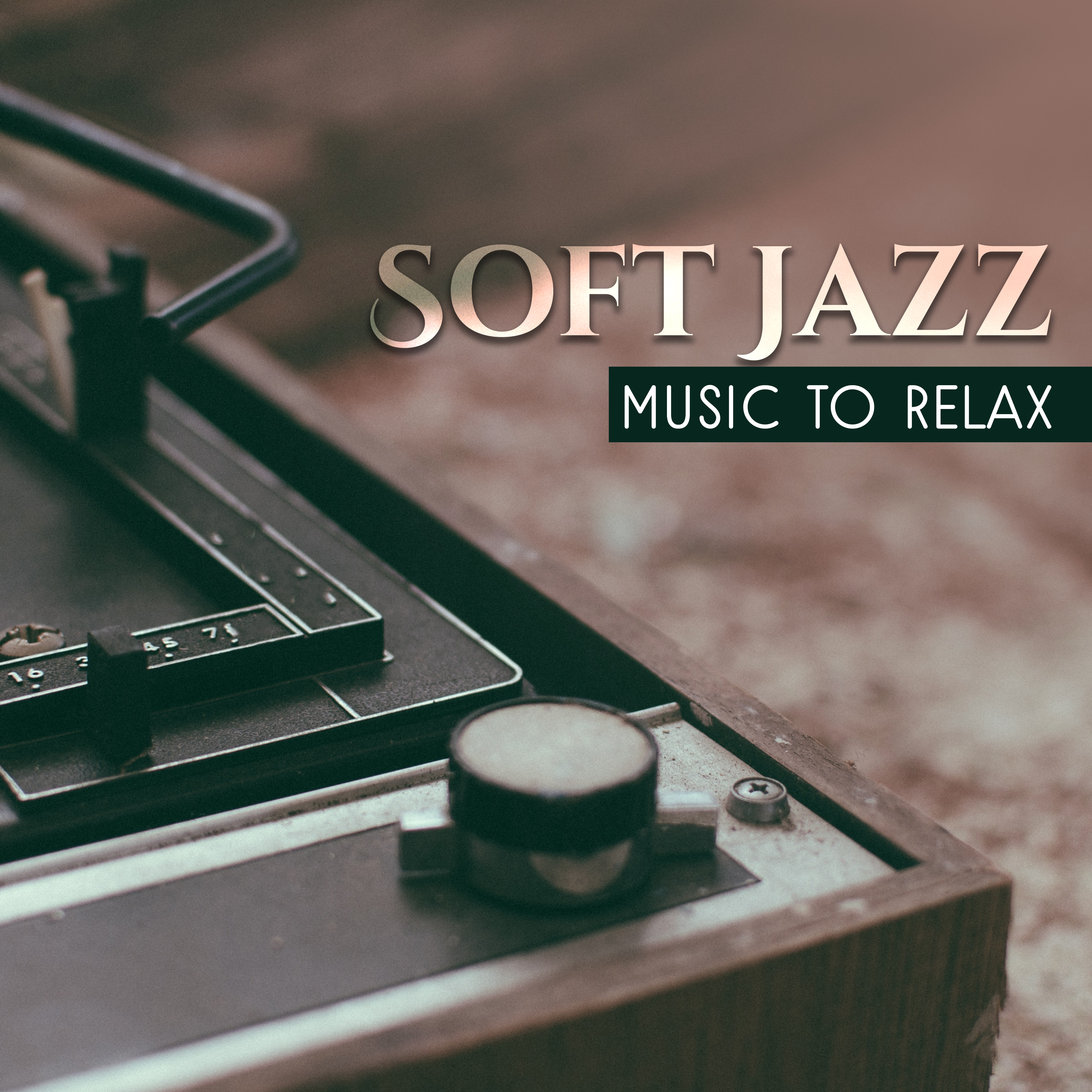 Soft Jazz Music to Relax