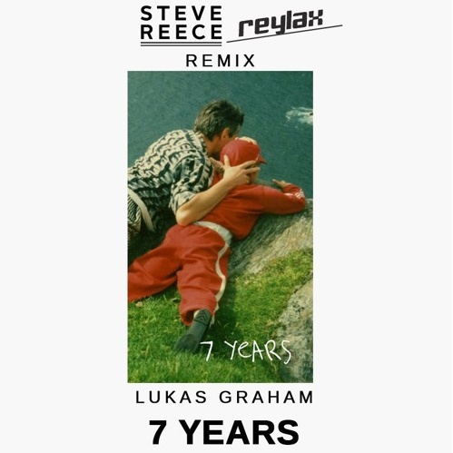 7 Years (Steve Reece & Reylax Remix)