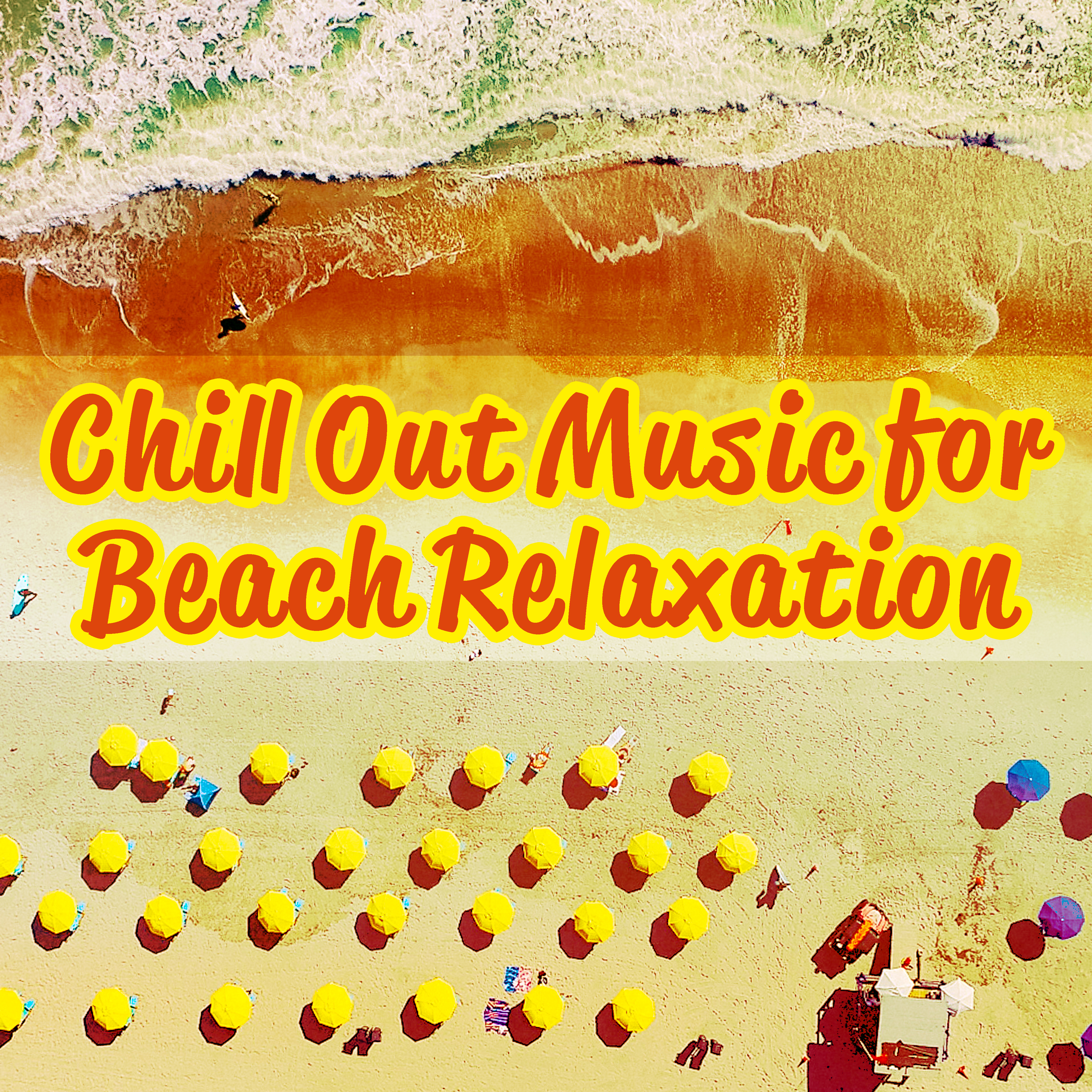 Chill Out Music for Beach Relaxation  Inner Peace, Stress Relief, Summer Vibes, Holiday Melodies, Ibiza Rest