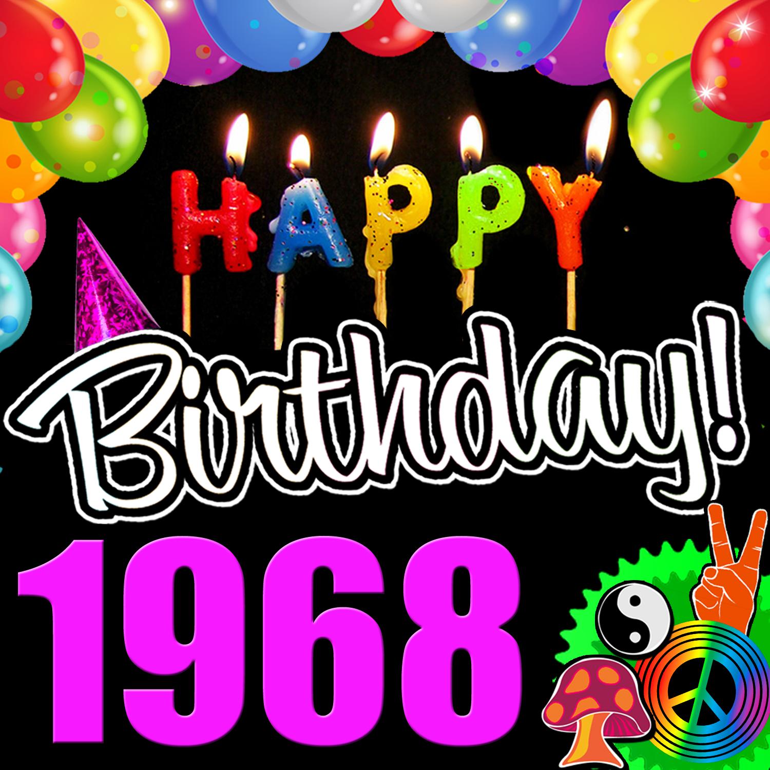 Happy Birthday 1968