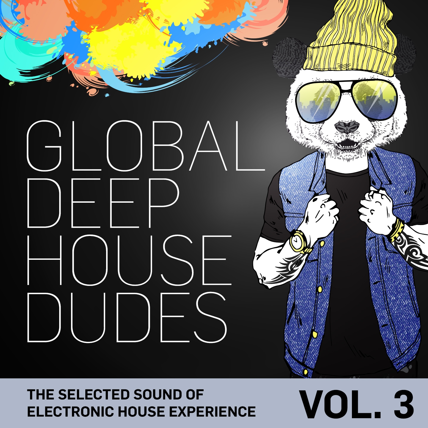 Global Deep House Dudes, Vol. 3 (The Selected Sound Of Electronic House Experience)