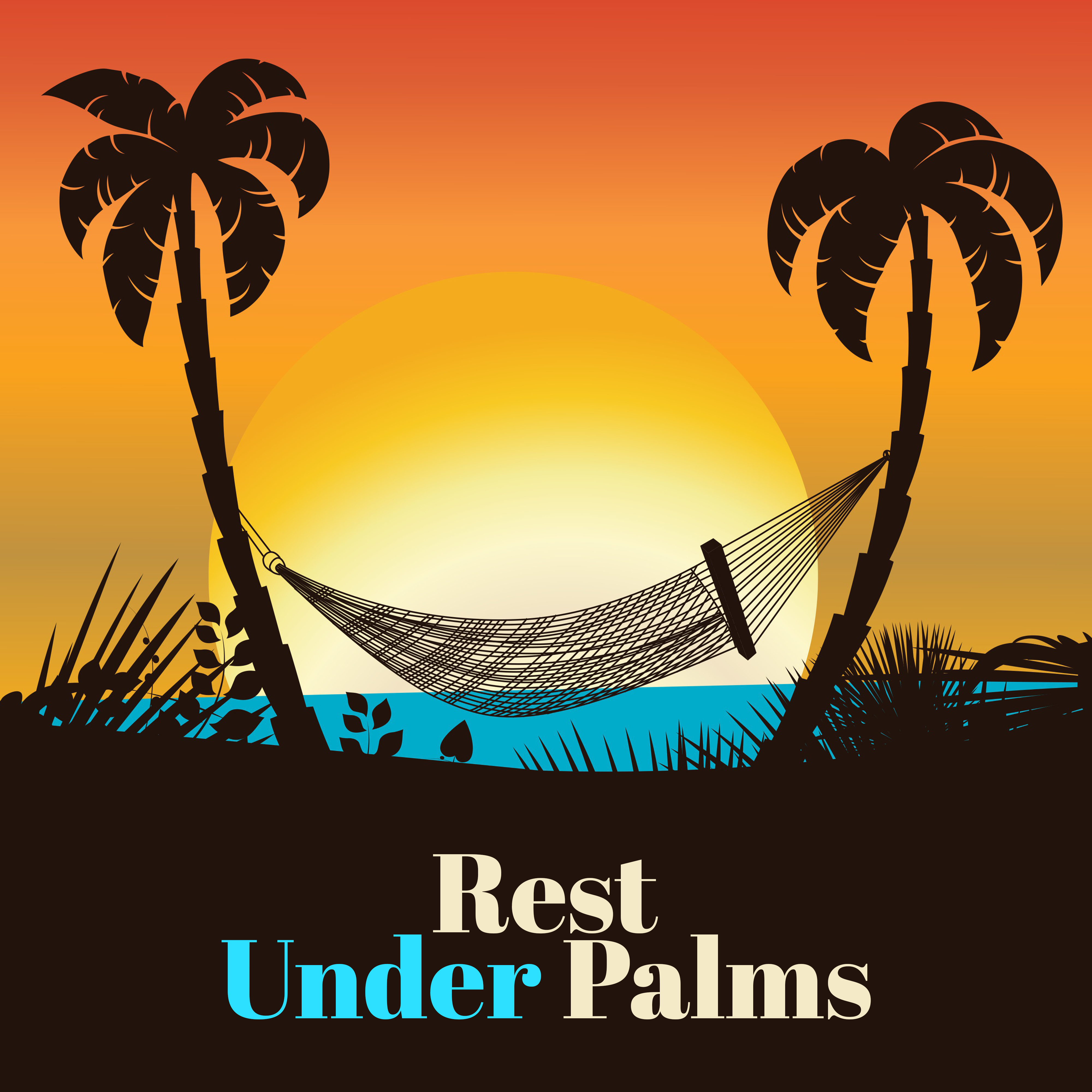Rest Under Palms  Pure Relaxation, Summer Chill, Drink Bar, Hot Beats, Chill Now