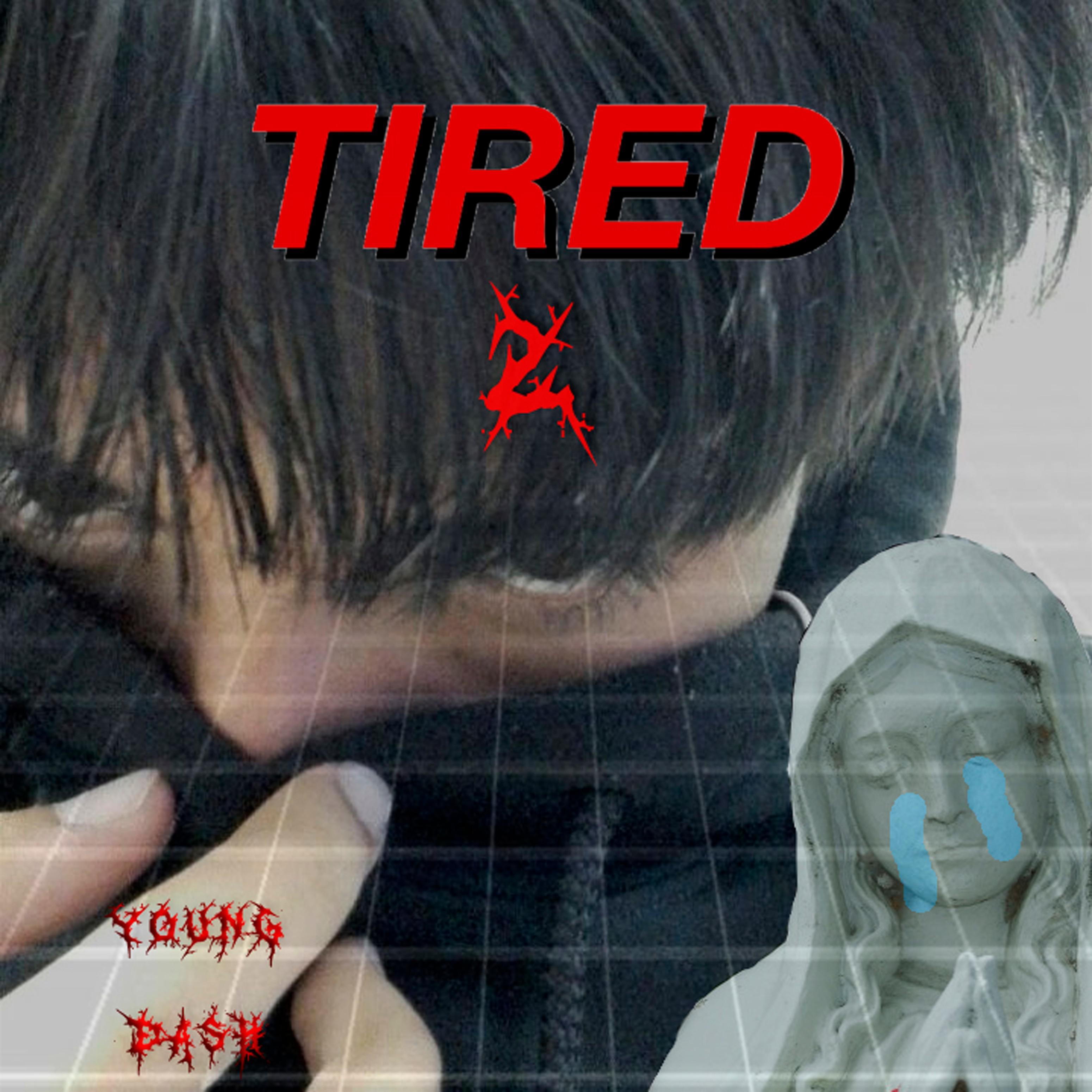 Tired 2