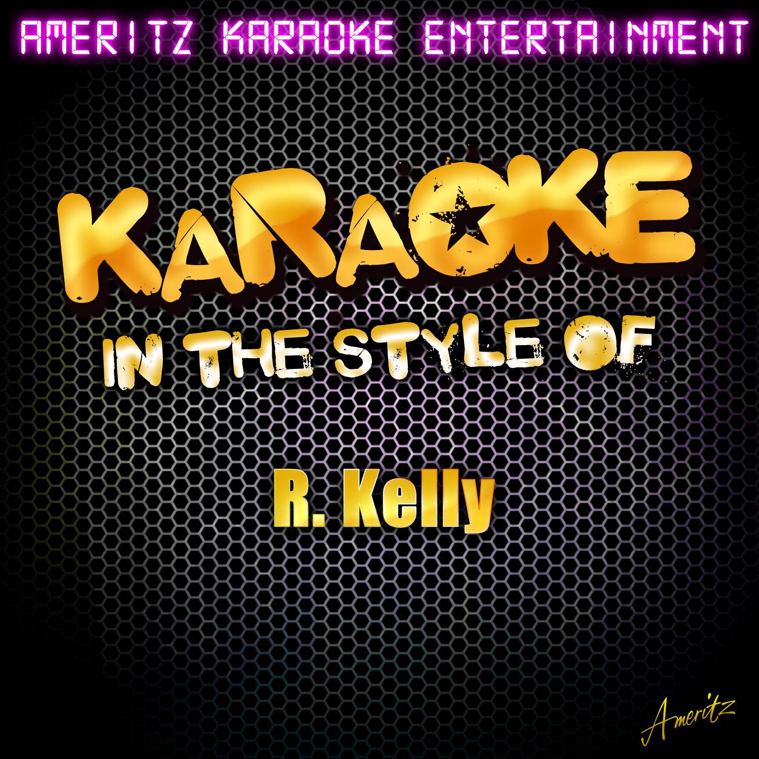 Karaoke - In the Style of R. Kelly