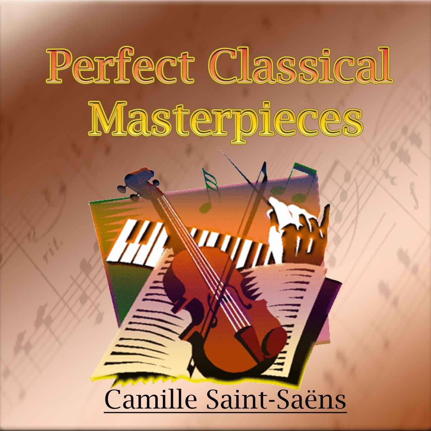 Perfect Classical Masterpieces: Camille SaintSa ns