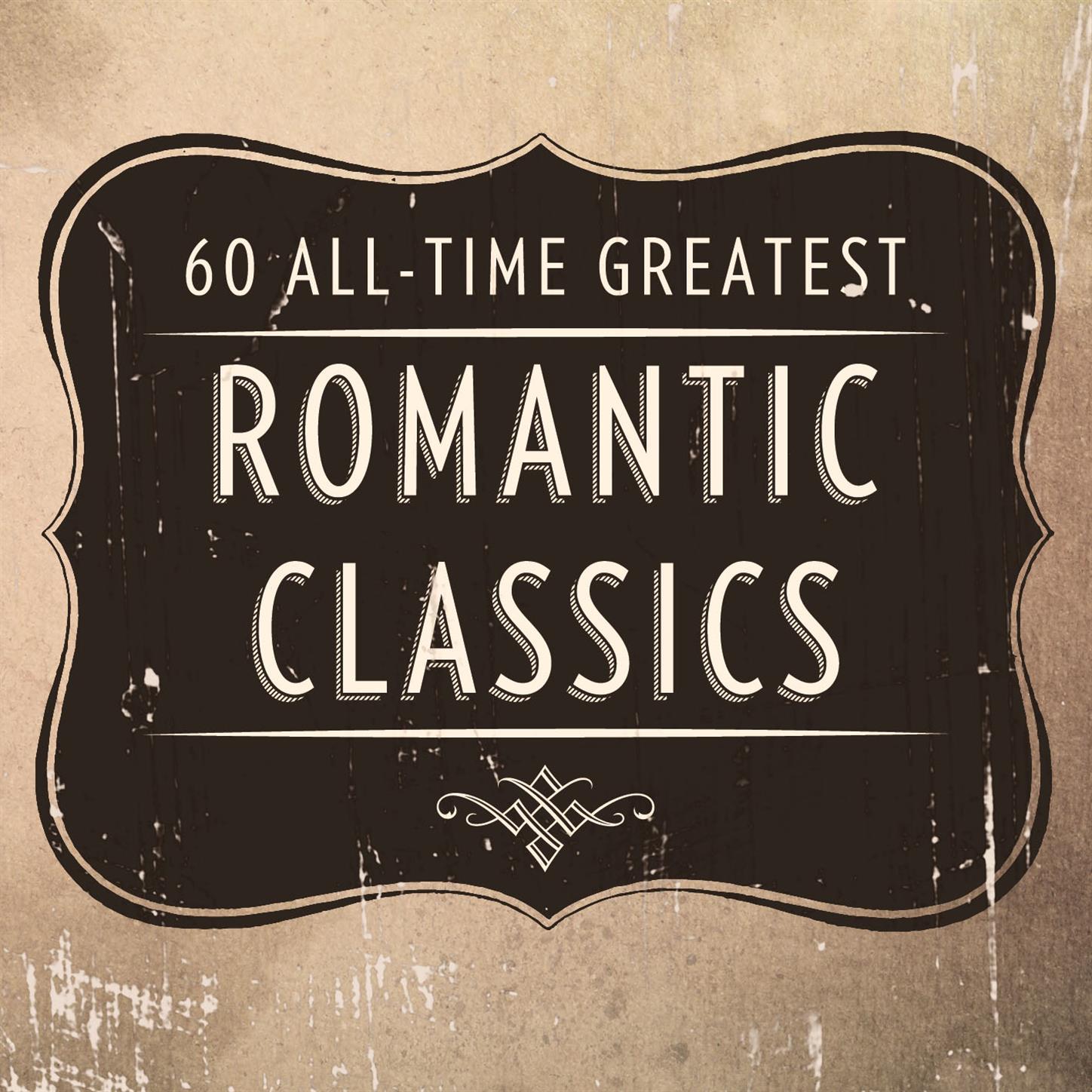 60 All Time Greatest Romantic Classics