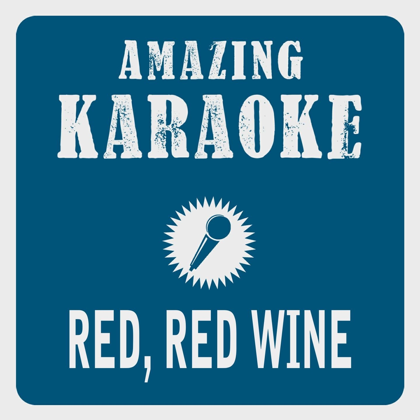 Red, Red Wine (Karaoke Version) (Originally Performed By UB40)