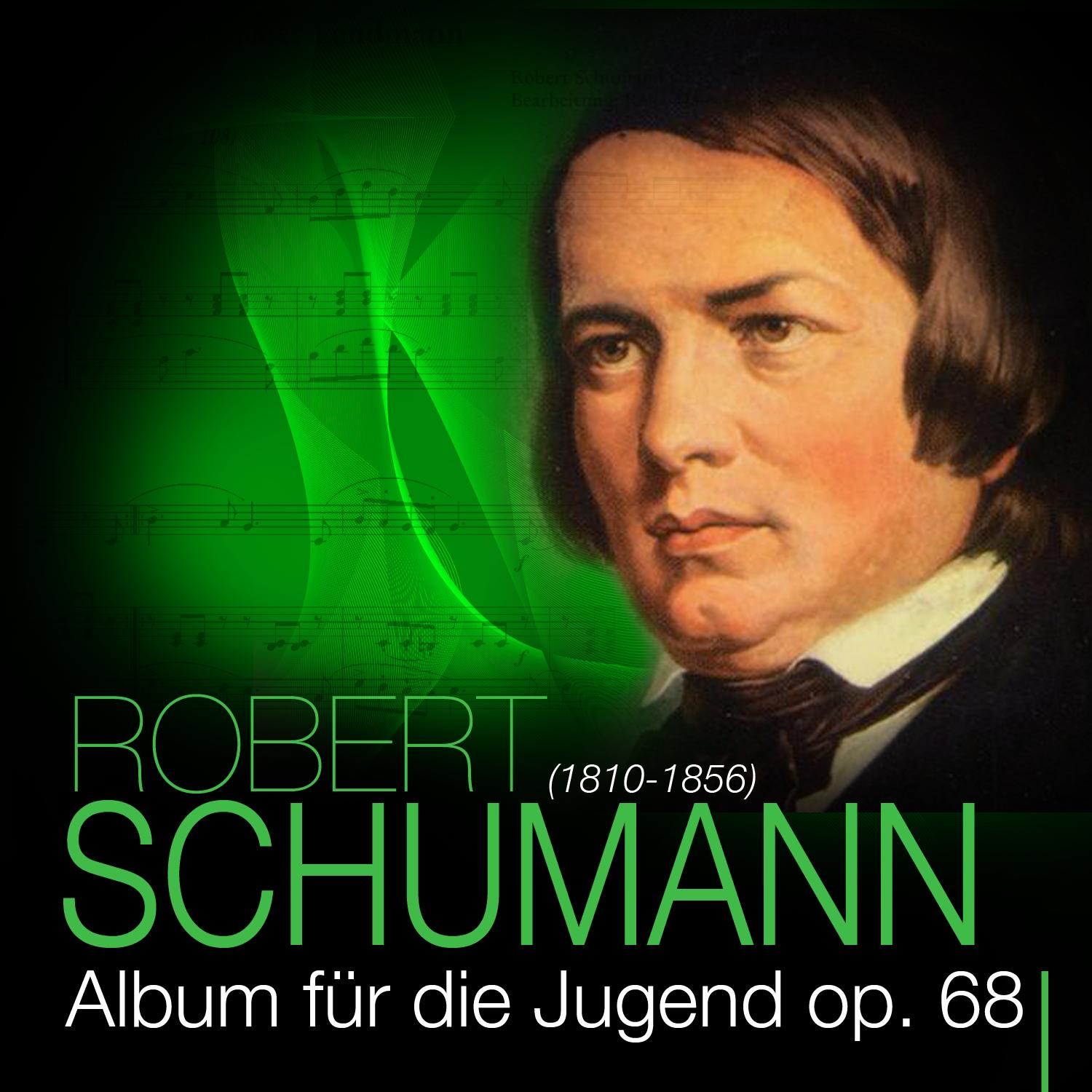 Robert Schumann: Album fü r die Jugend  op. 68. Part 2