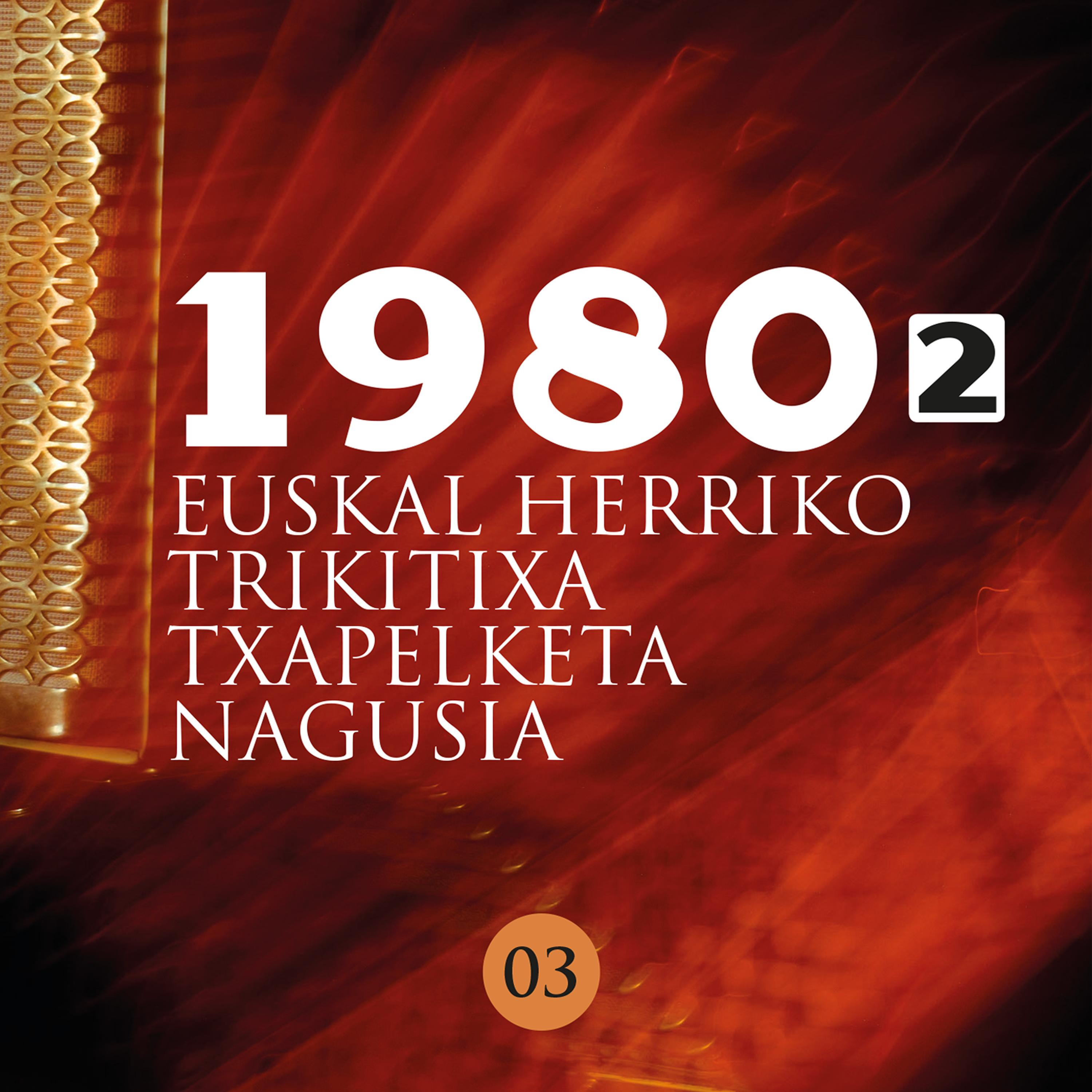 Euskal Herriko Trikitixa Txapelketa Nagusia 1980-2