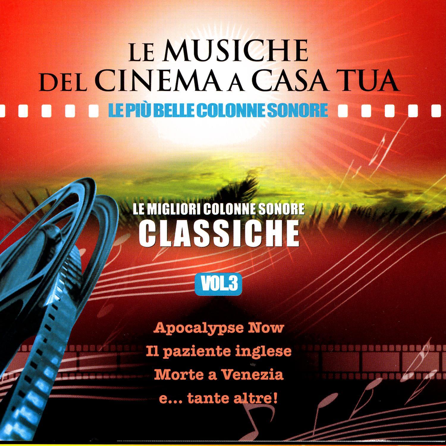 Le Musiche Del Cinema A Casa Tua, Vol. 3: Le Migliori Colonne Sonore Classiche