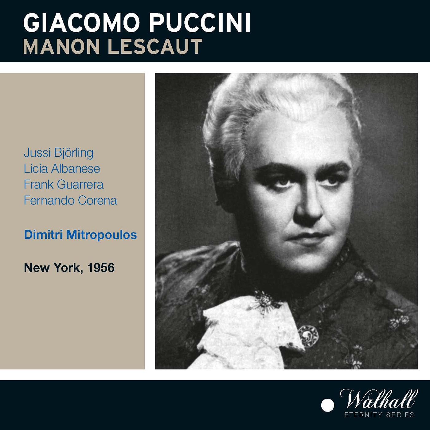 PUCCINI, G.: Manon Lescaut Opera Bj rling, Albanese, Guarrera, Corena, New York Metropolitan Opera Chorus and Orchestra, Mitropoulos 1949, 1956