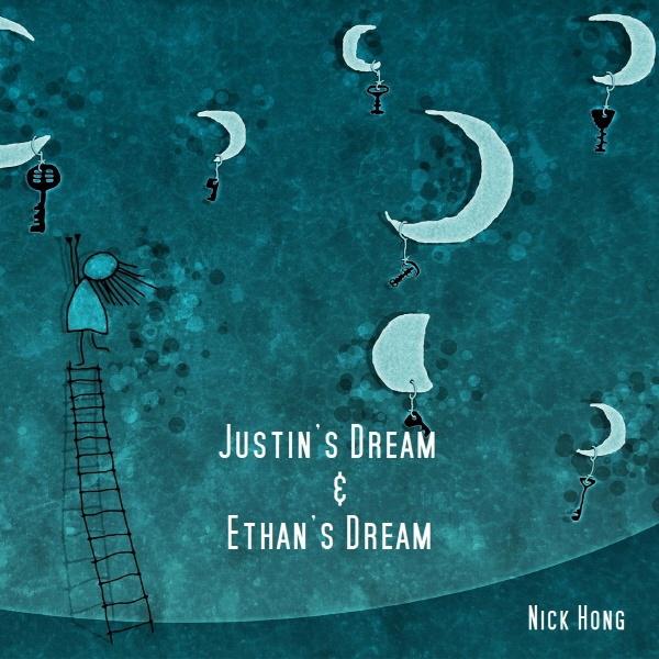 Justin`s Dream & Ethan`s Dream