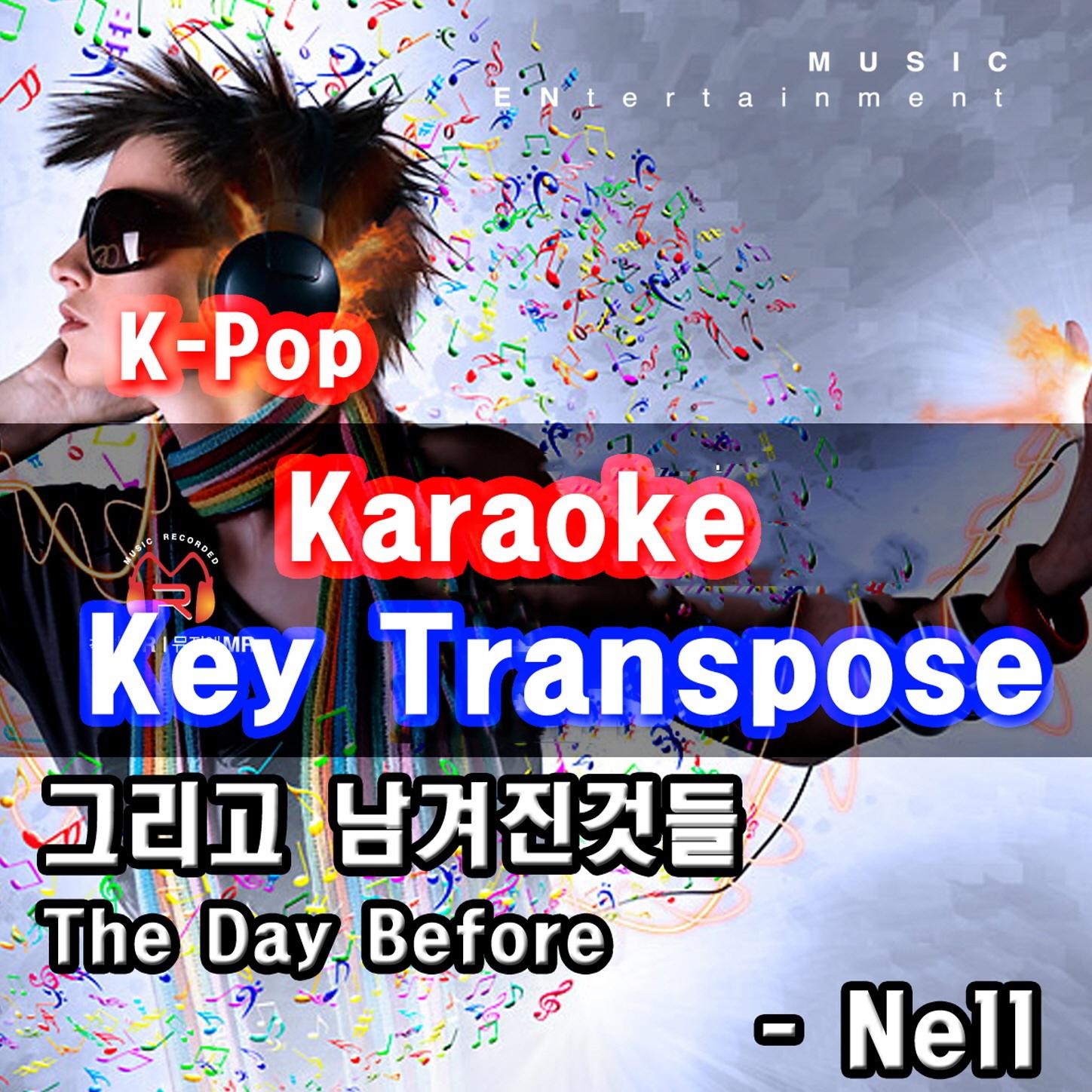 K-Pop Key Transpose Karaoke: The Day Before - Nell