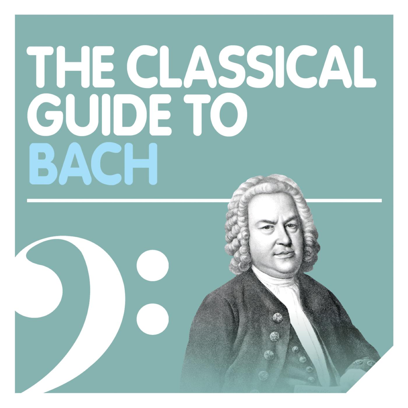 The Classical Guide to Bach