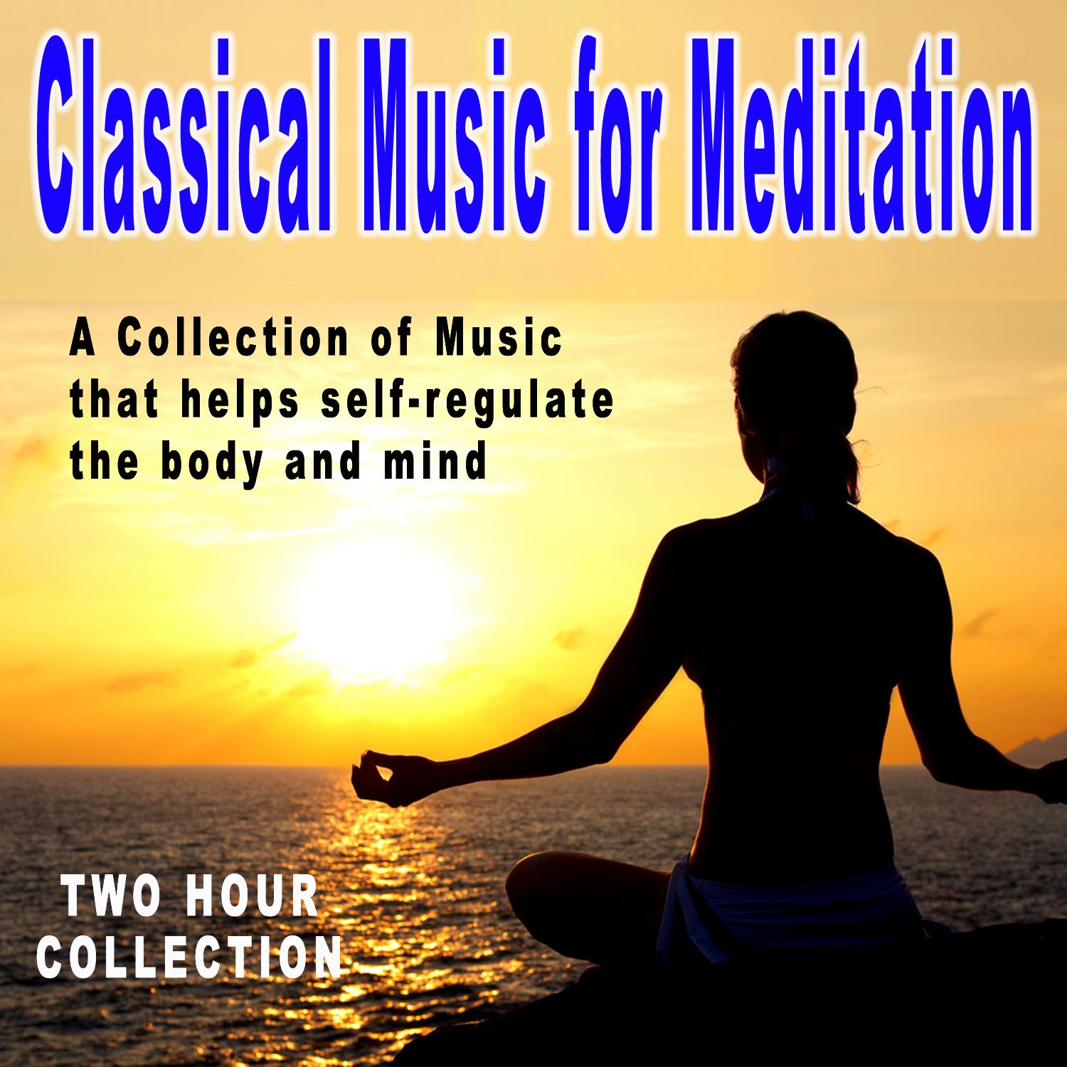 Classical Music For Meditation