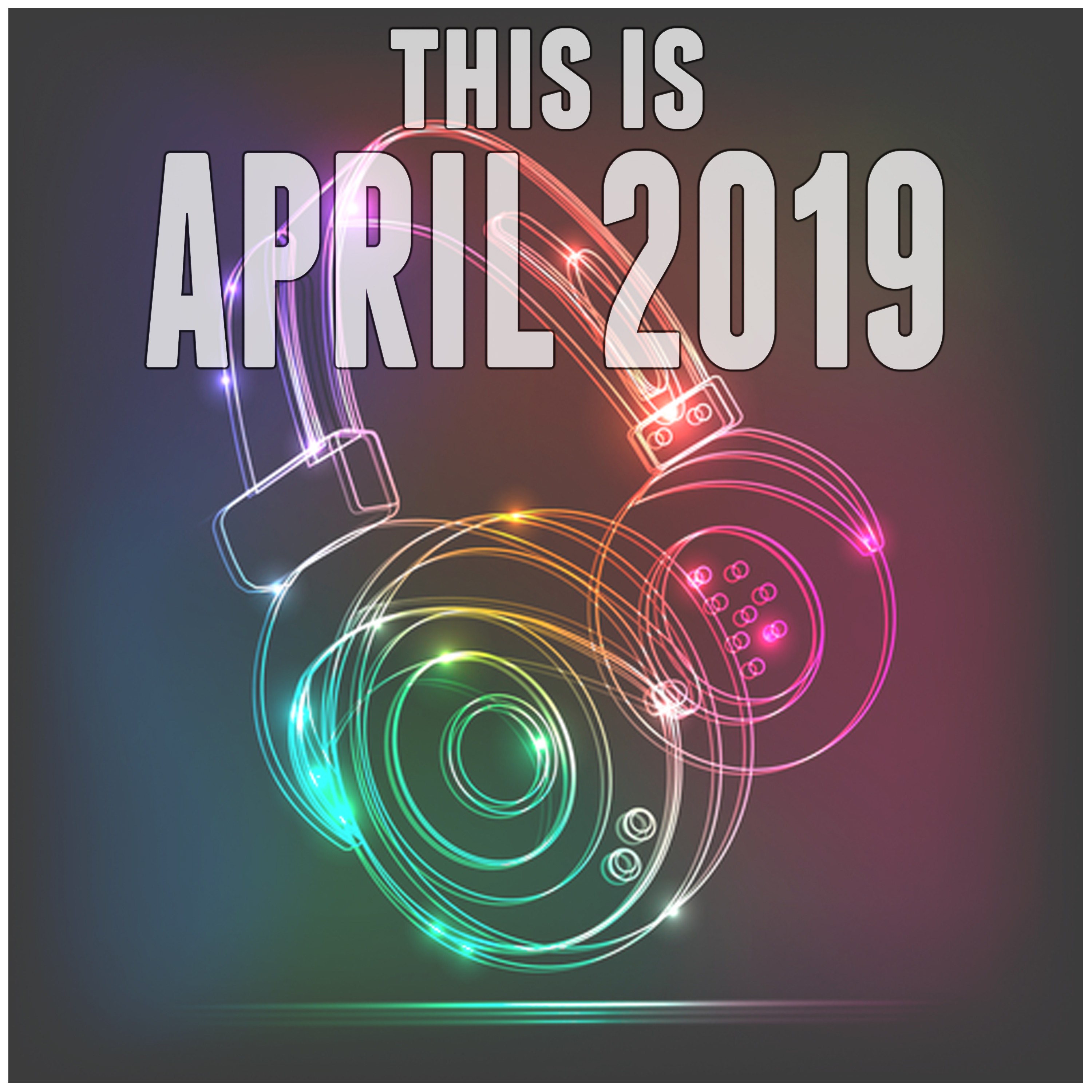 This Is April 2019