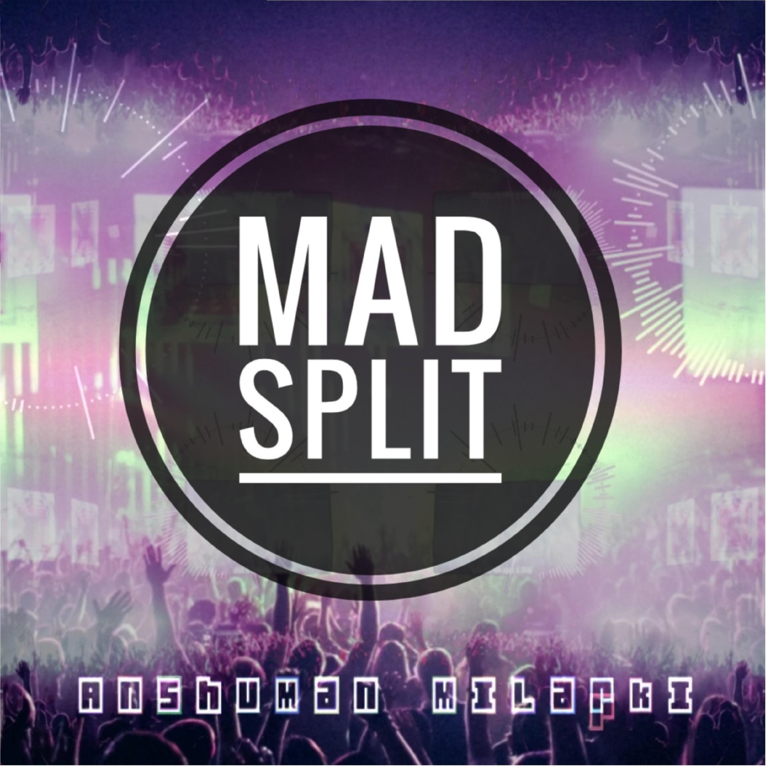 Mad Split