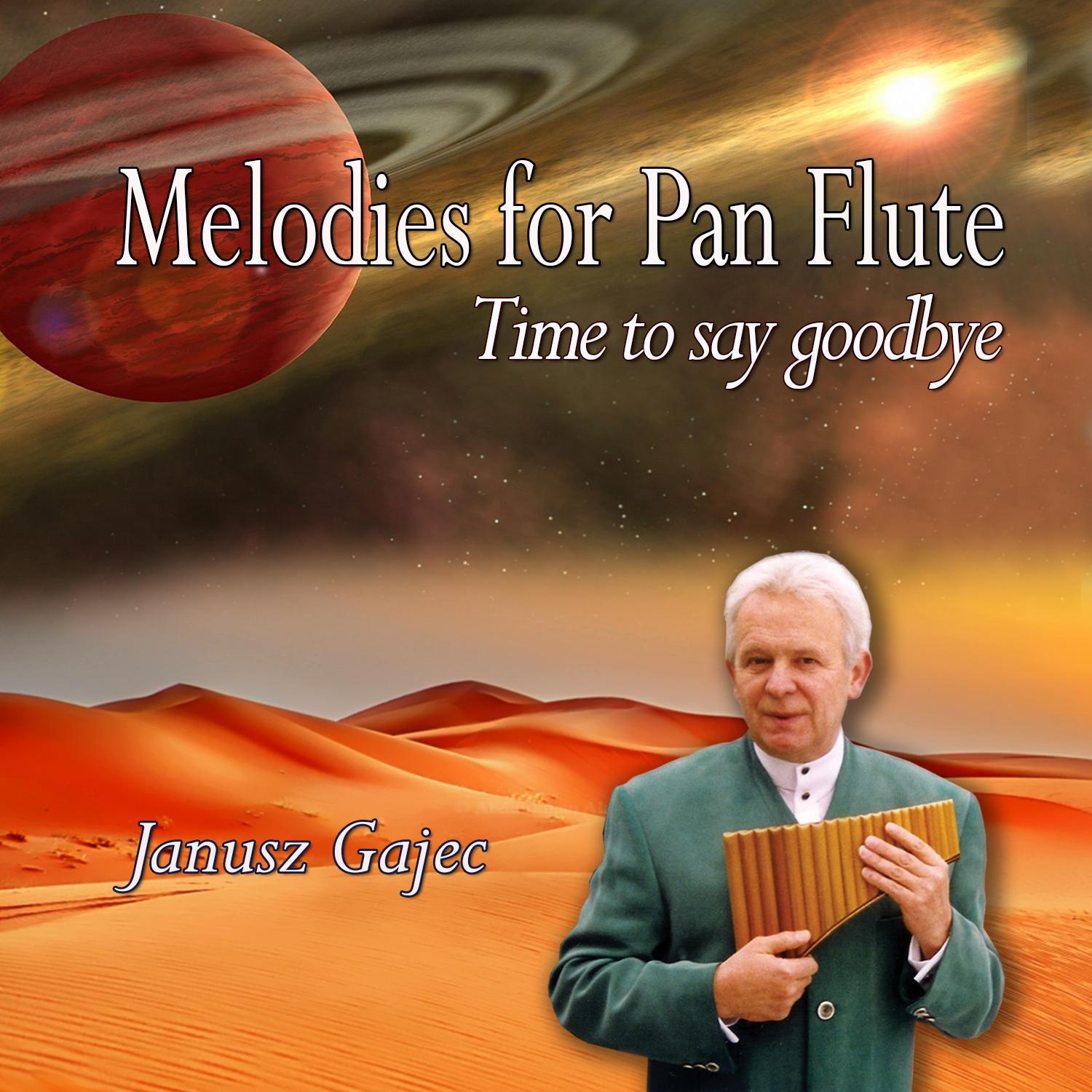 Melodies For Pan Flute - Time To Say Goodby