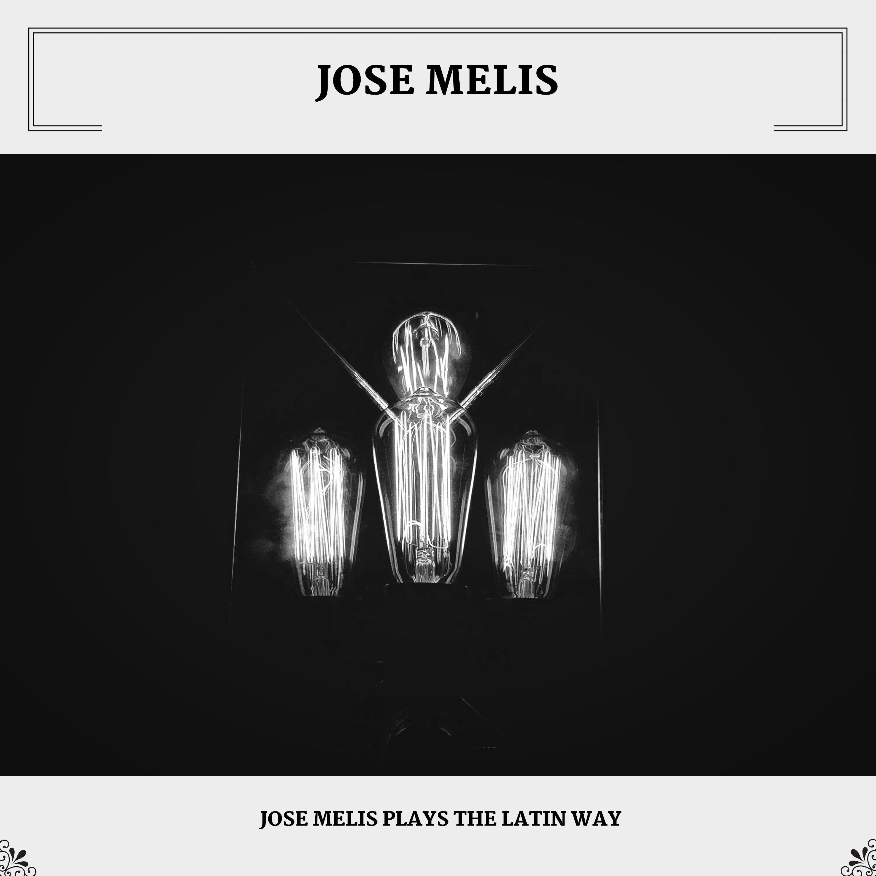 Jose Melis Plays The Latin Way